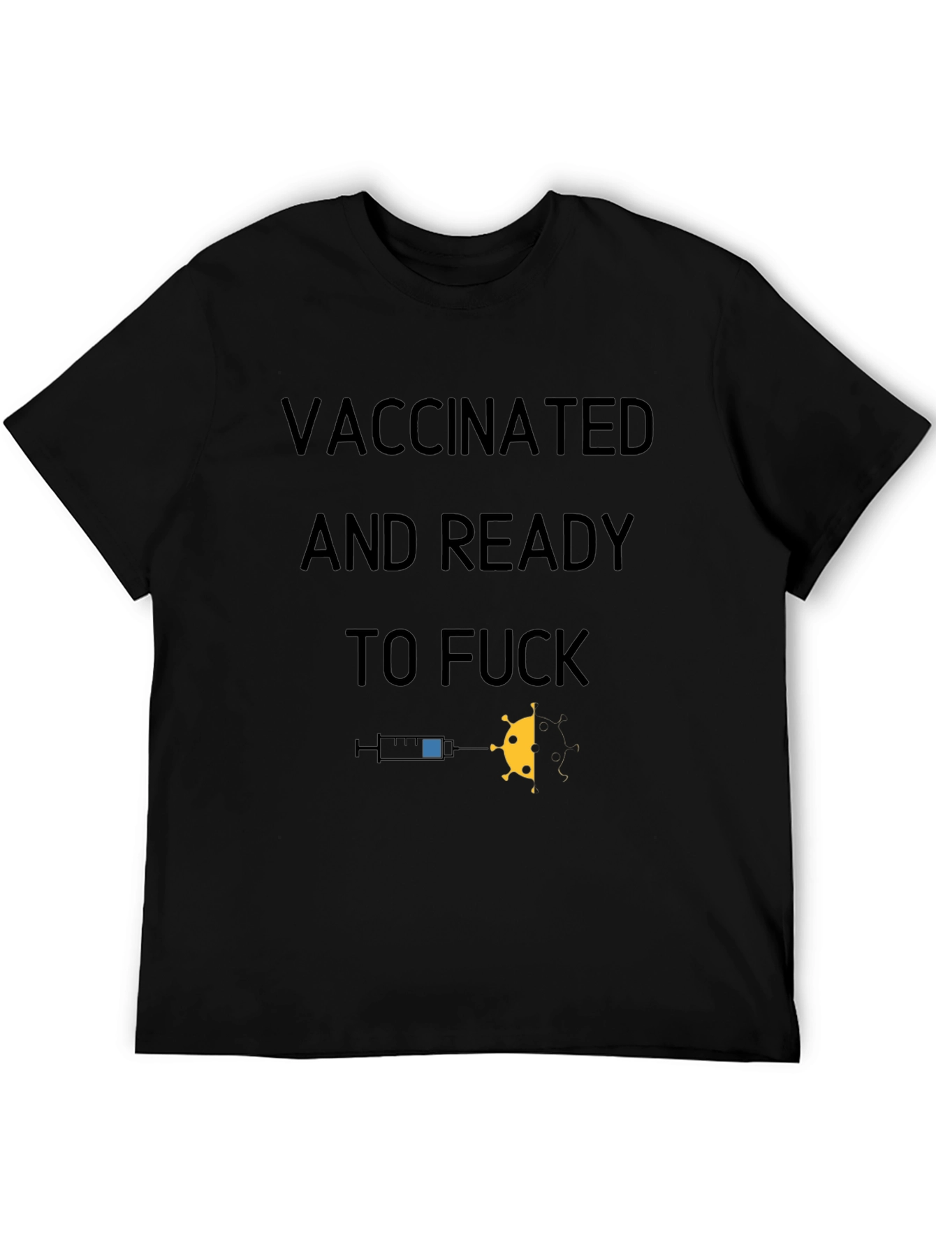 Vaccinated Ready T-Shirt