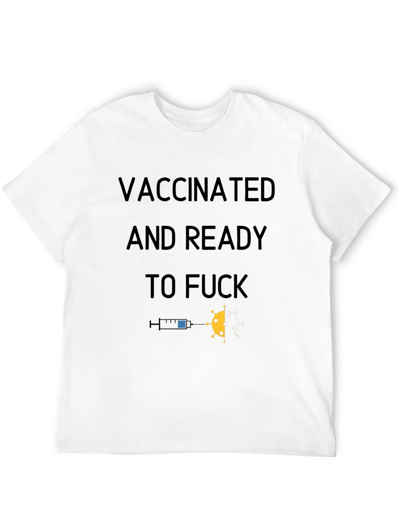 Vaccinated Ready T-Shirt