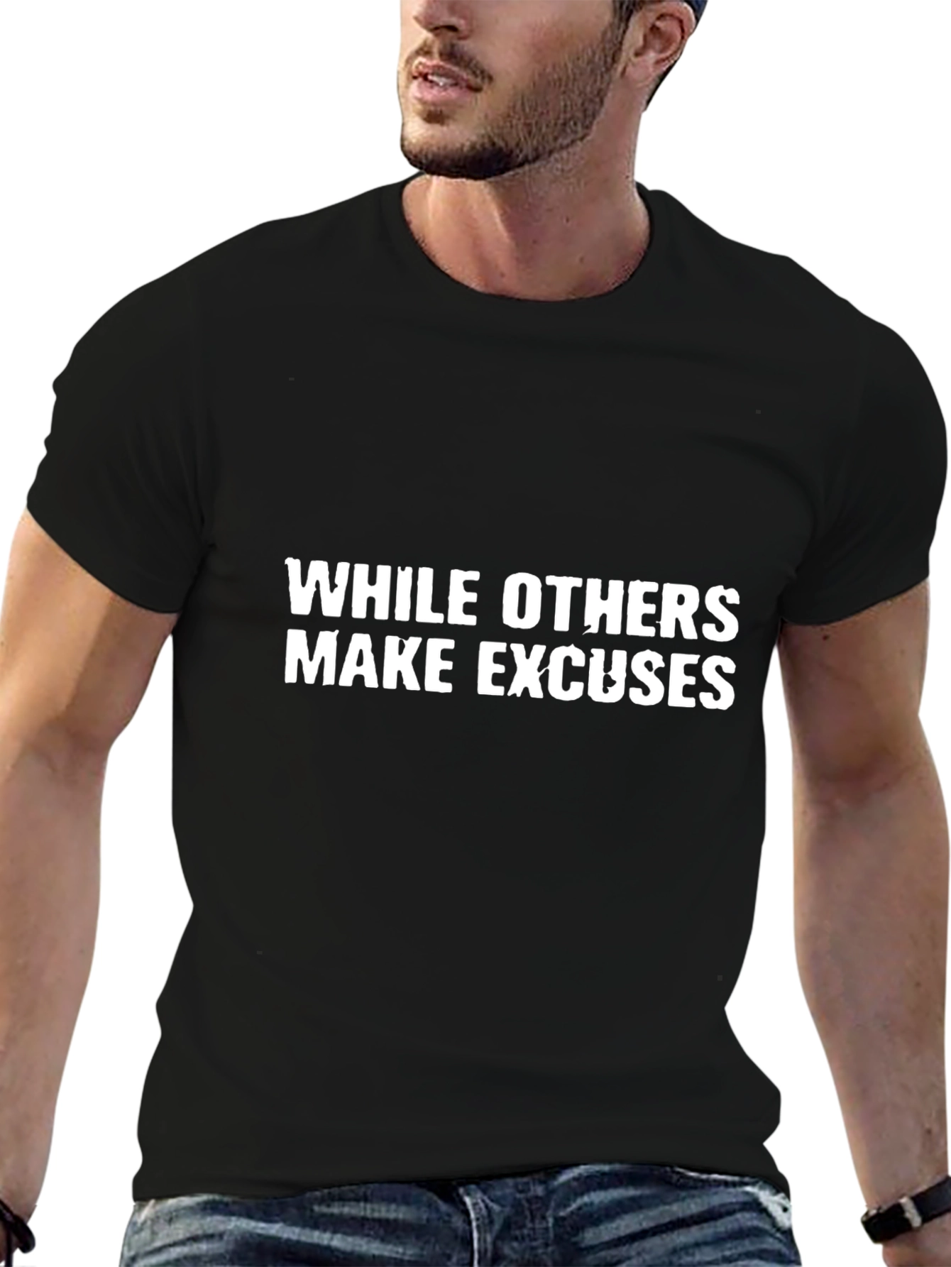 Motivational Black T-Shirt: While Others Make Excuses