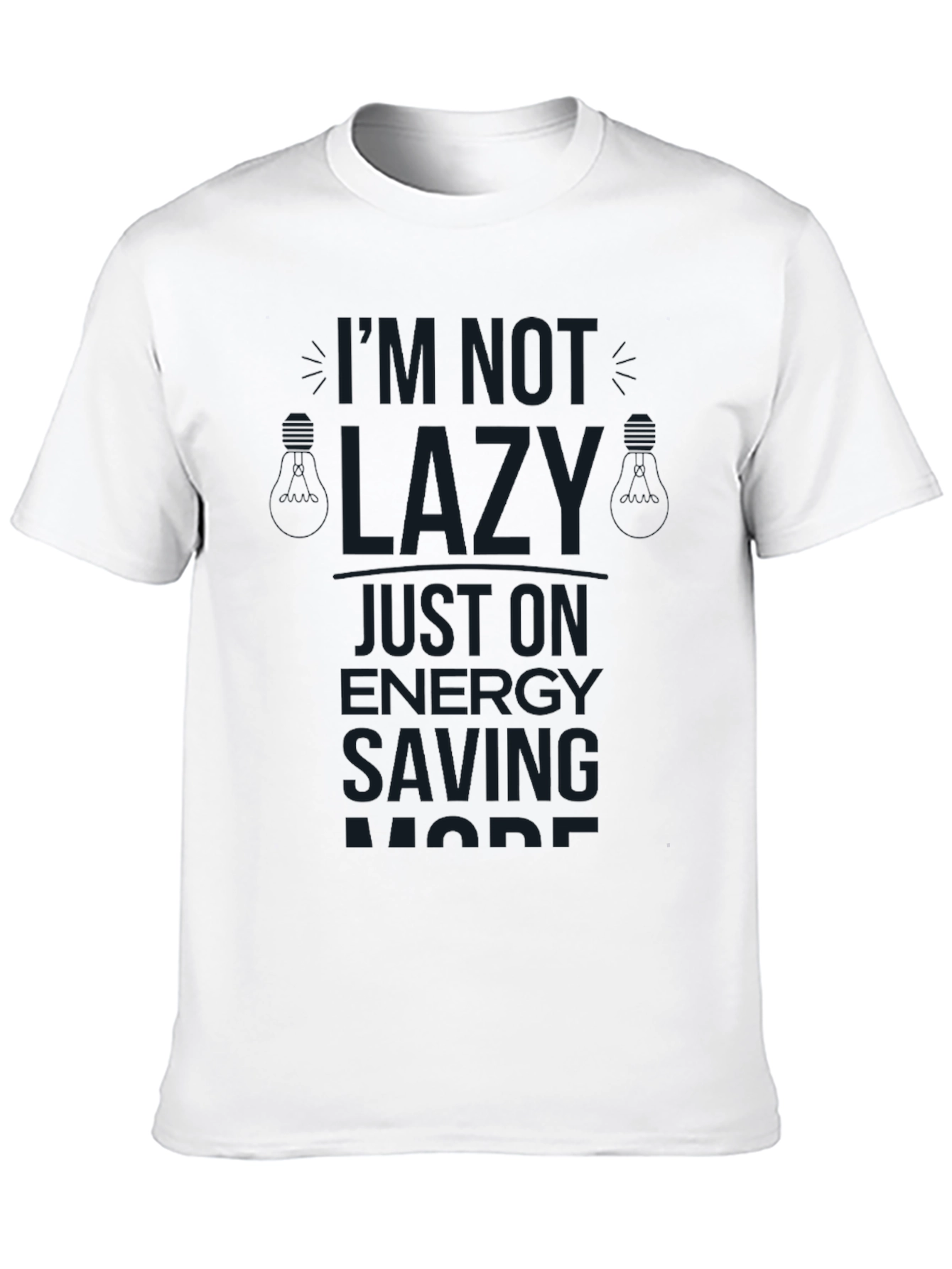 Im Not Lazy Graphic T-Shirt