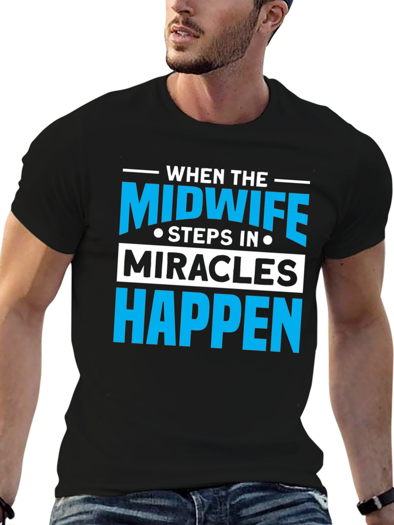 Midwife Miracles Happen T-Shirt - Unisex