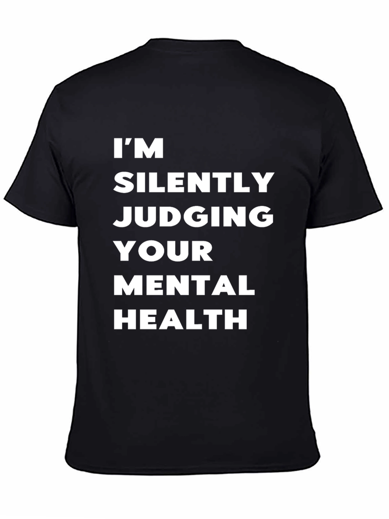 Im Silently Judging You Tee - Bold Statement T-Shirt