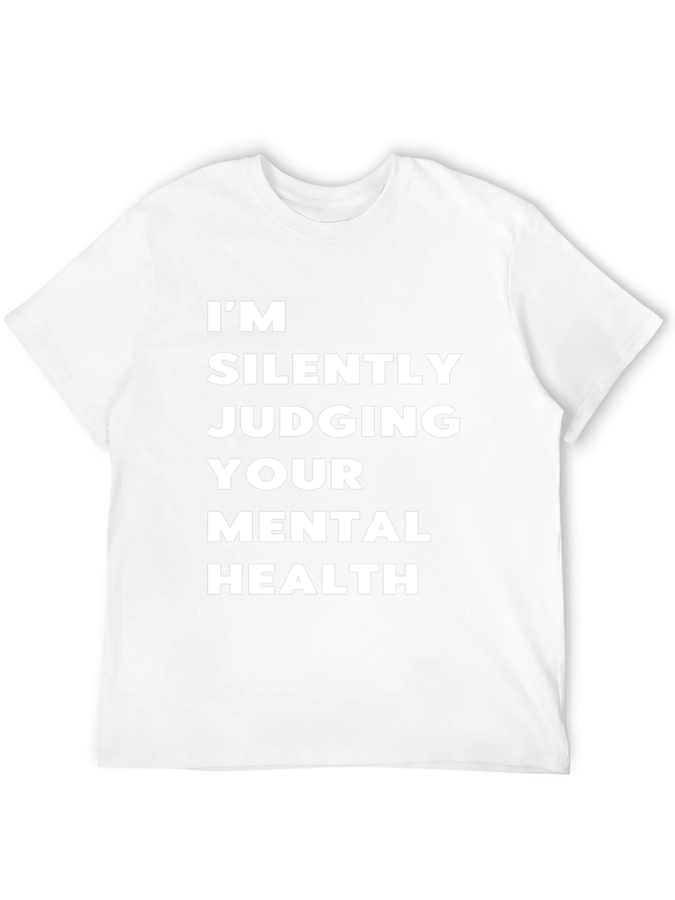 Im Silently Judging You Tee - Bold Statement T-Shirt