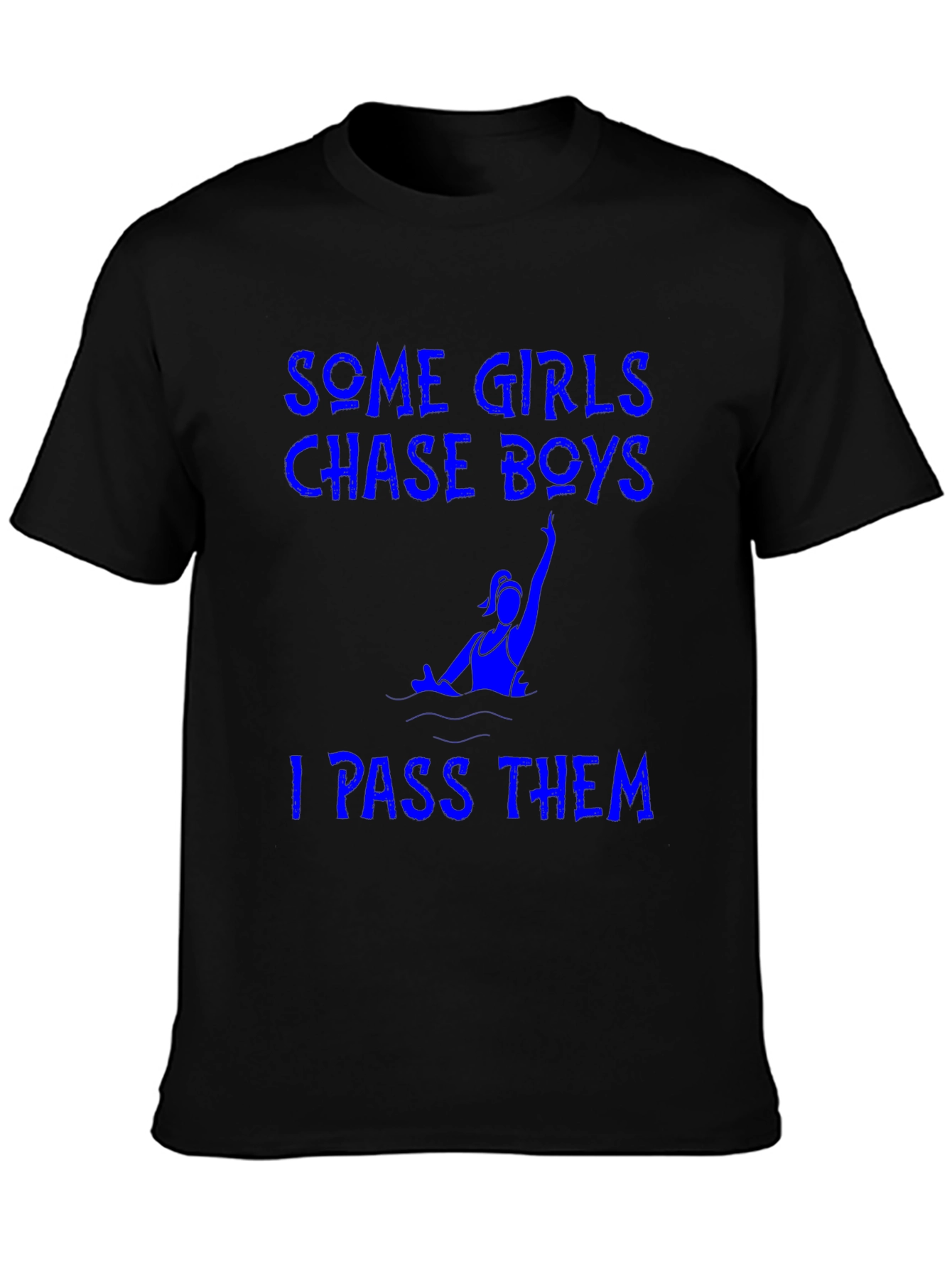 Funny Running T-Shirt: Some Girls Chase Boys