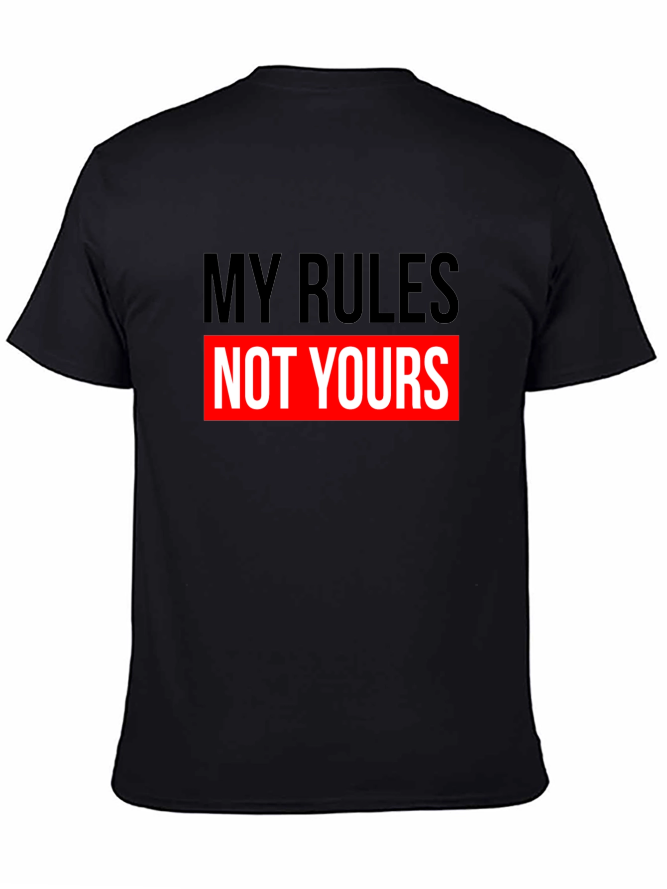 My Rules Not Yours Black Graphic Tee