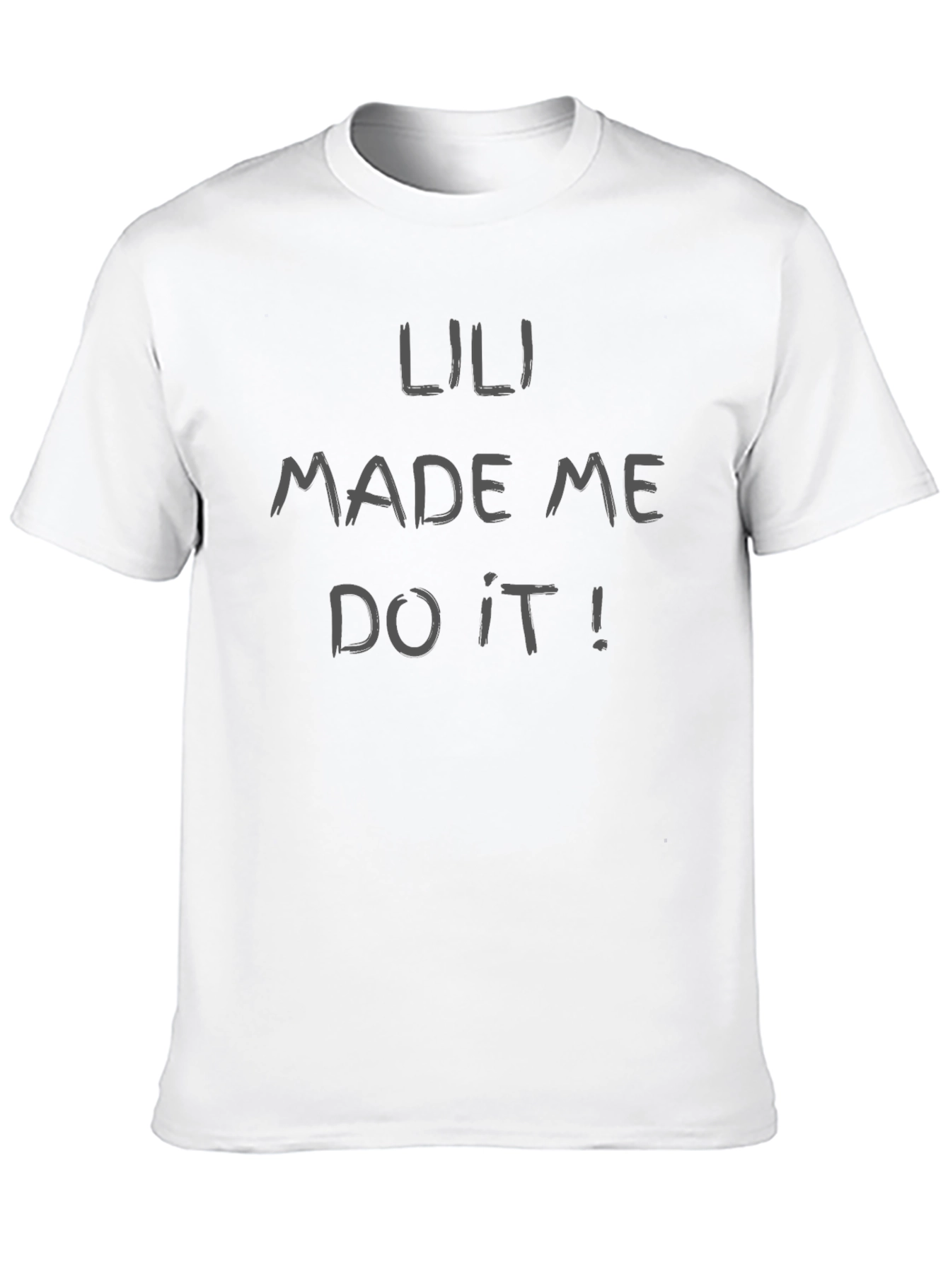 Lili Made Me Do It! Novelty Graphic Tee