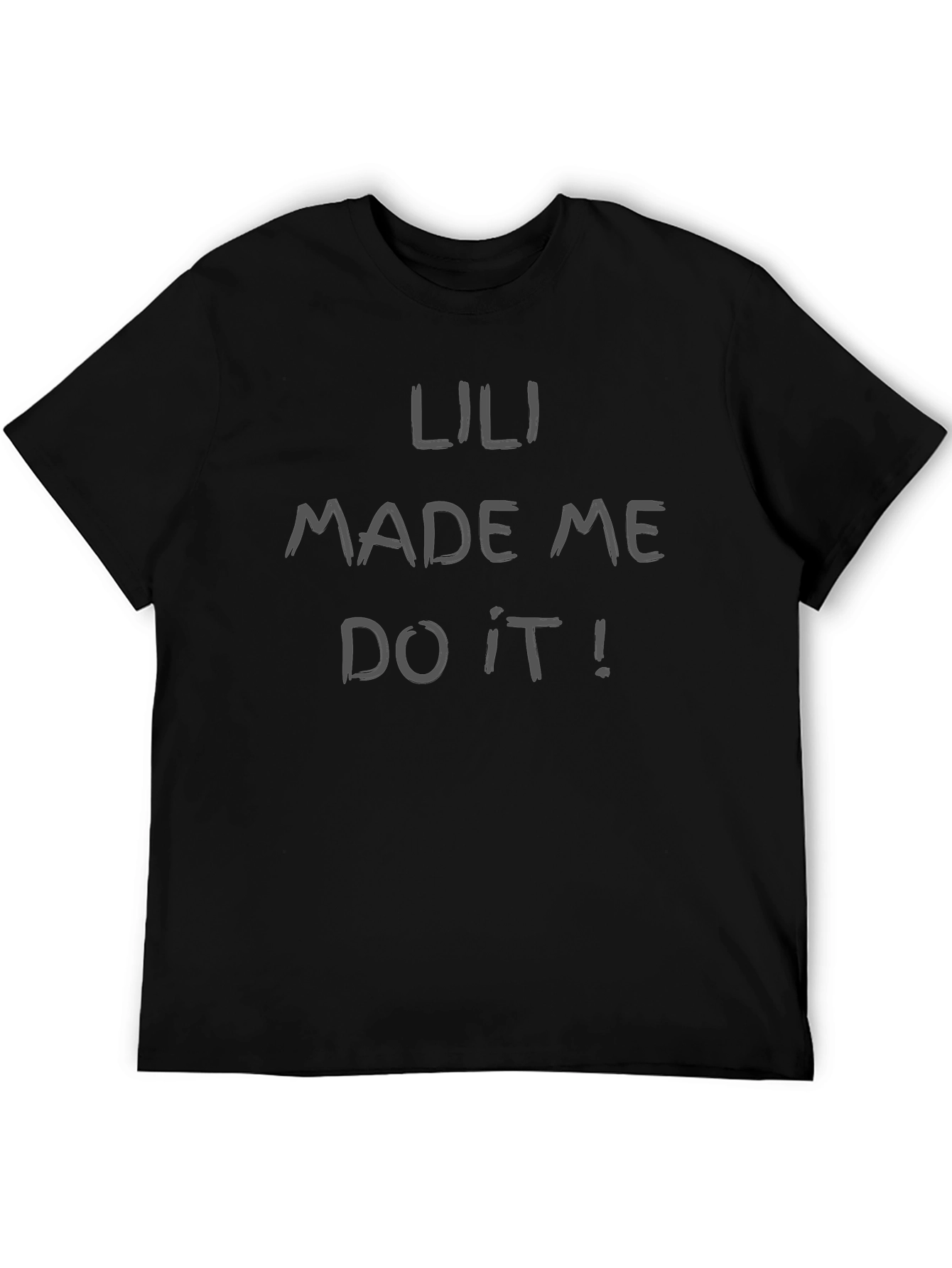 Lili Made Me Do It! Novelty Graphic Tee