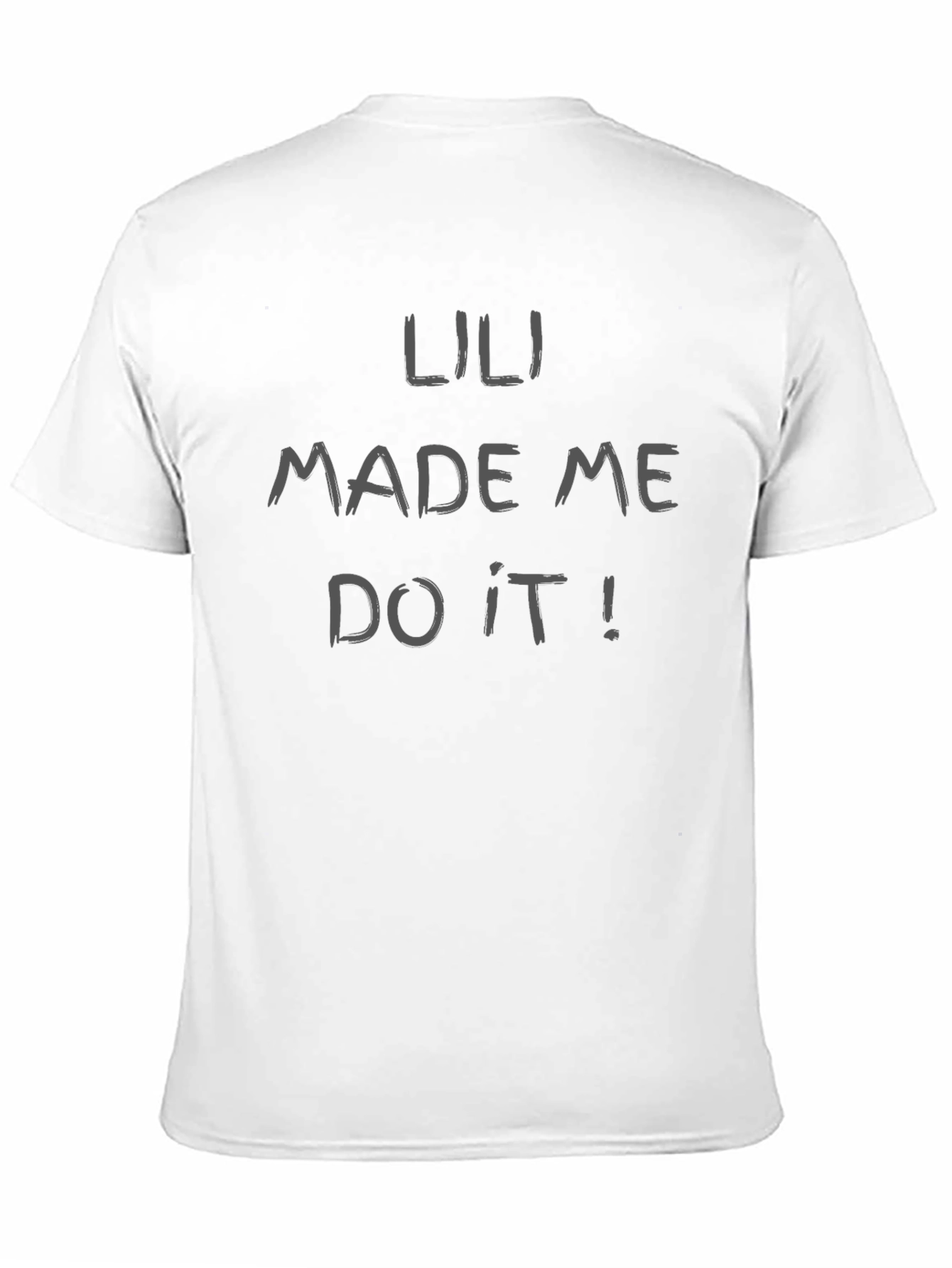 Lili Made Me Do It! Novelty Graphic Tee