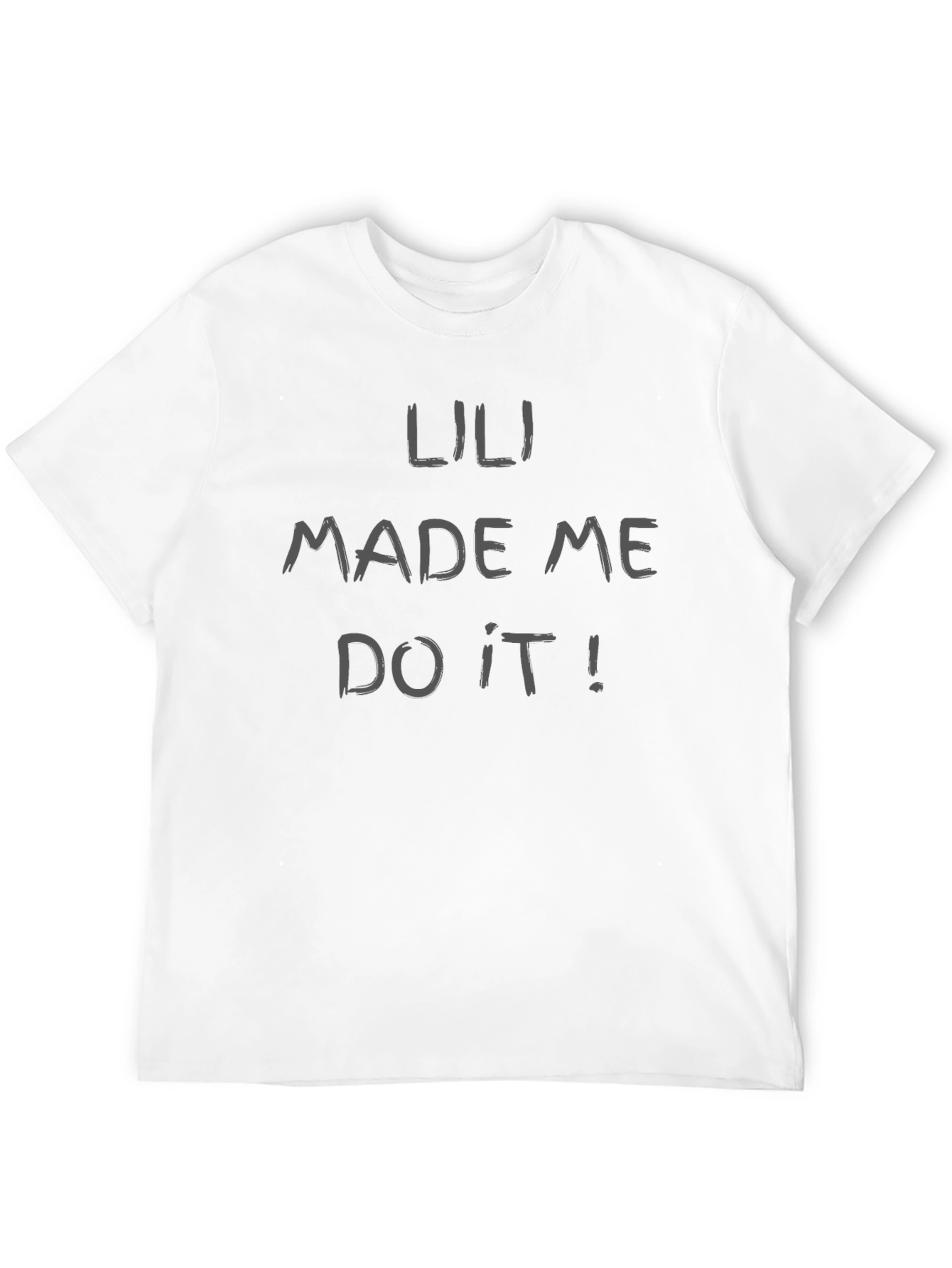 Lili Made Me Do It! Novelty Graphic Tee