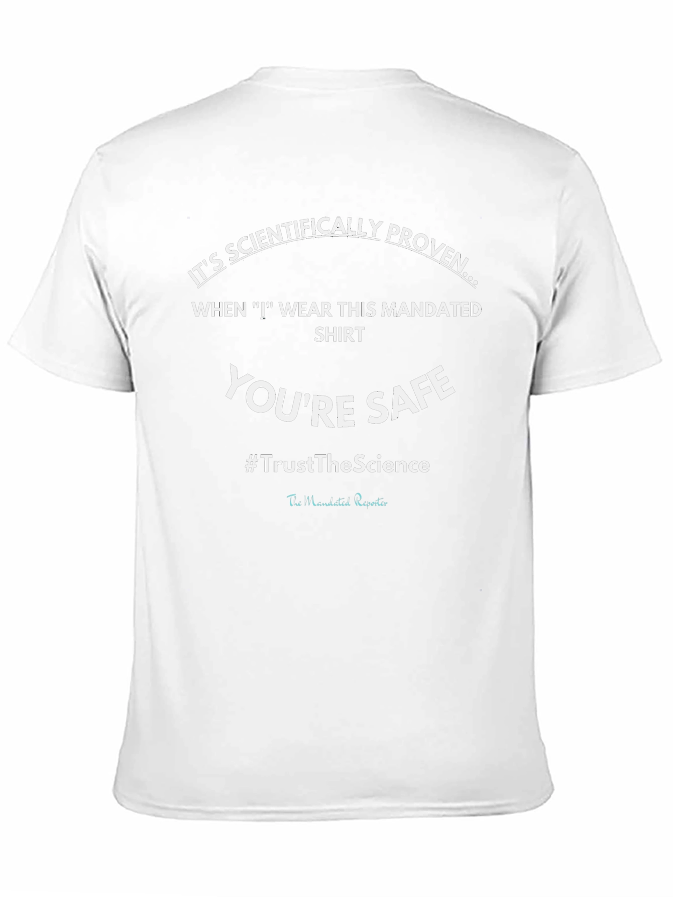 Scientifically Proven Safe T-Shirt