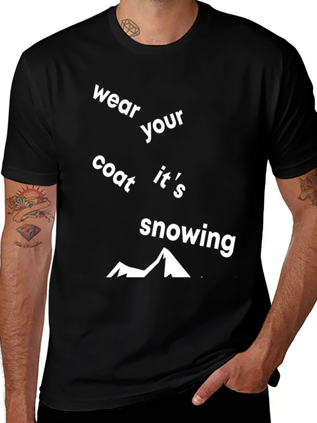 Wear Your Coat Its Snowing Graphic Tee