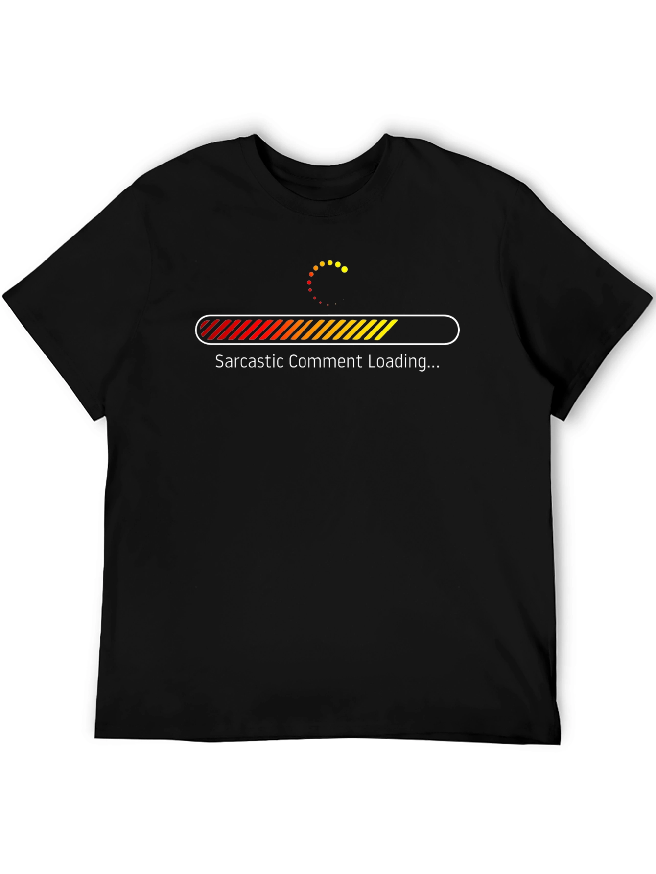 Sarcastic Comment Loading Funny T-Shirt