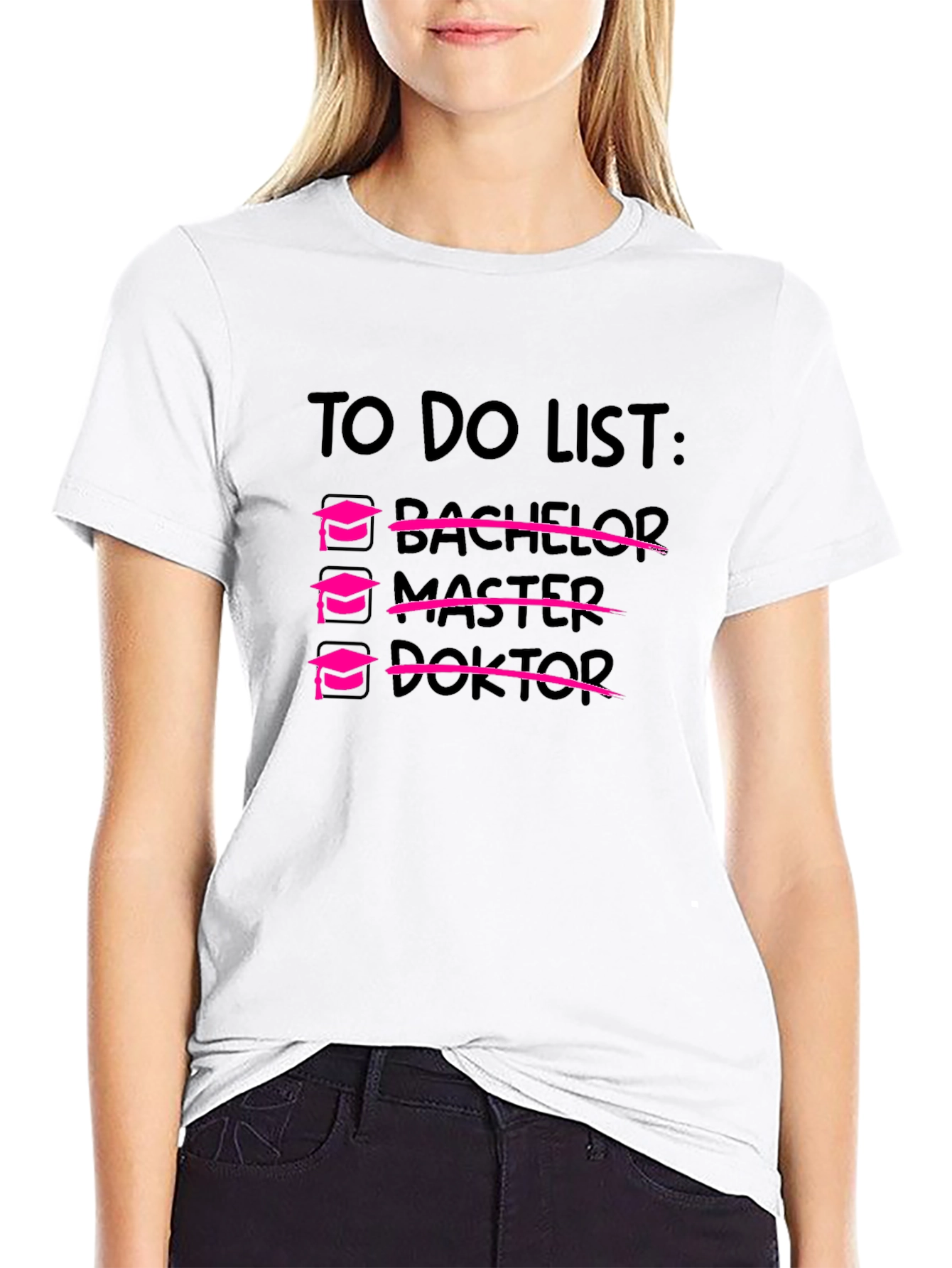 Doctorate Degree To-Do List Black T-Shirt