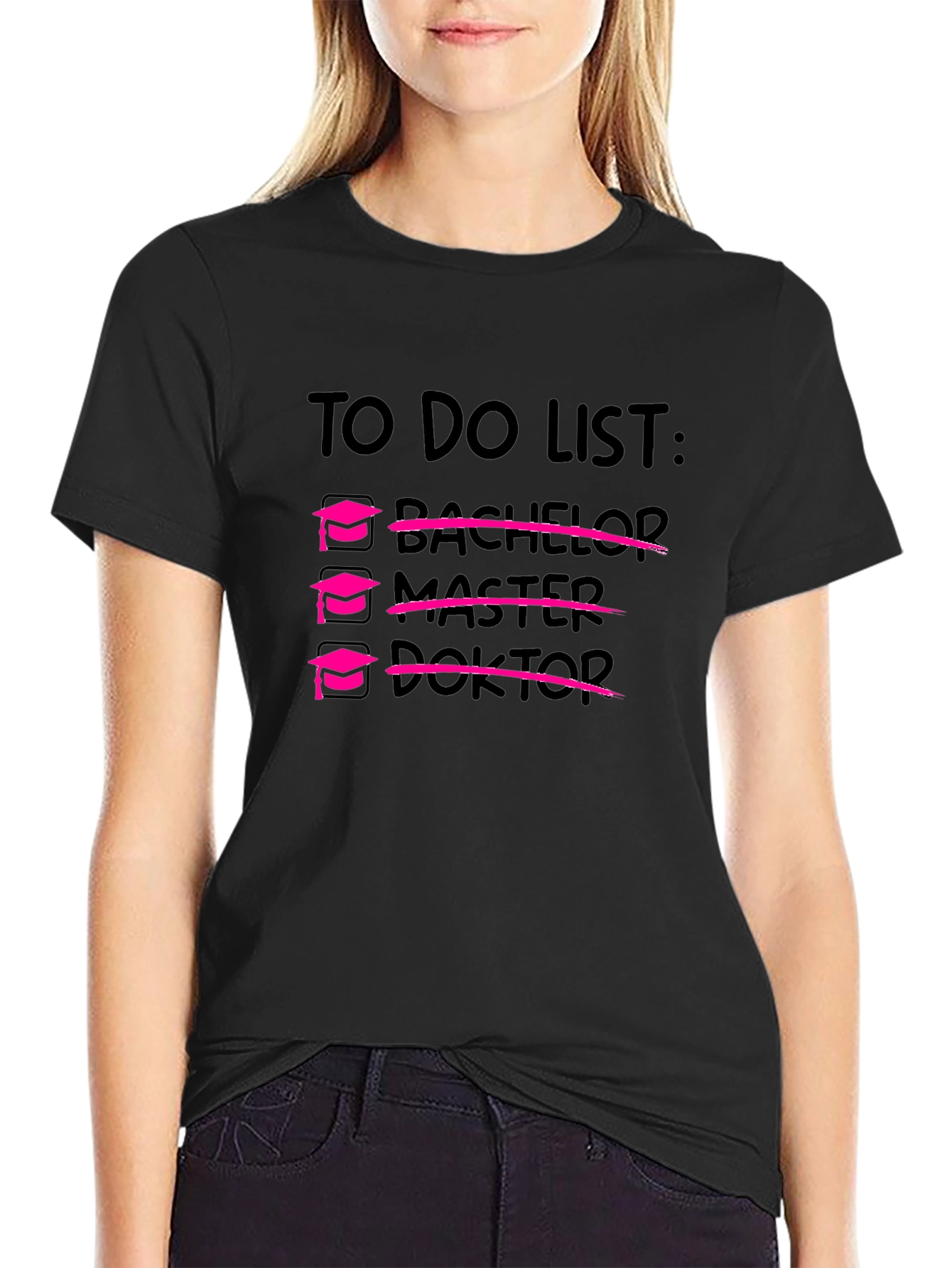Doctorate Degree To-Do List Black T-Shirt