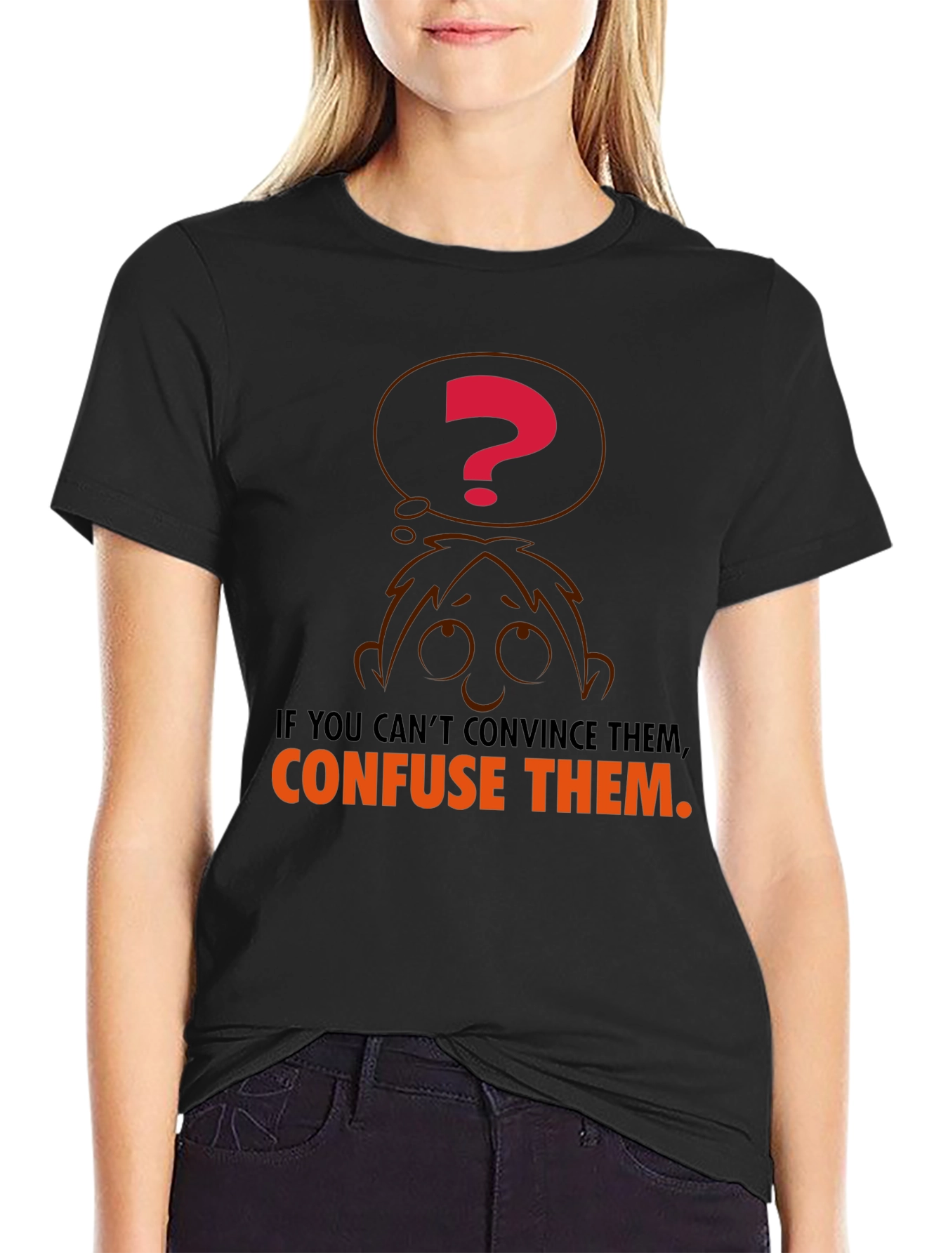Confuse Them T-Shirt - Funny Sarcastic Tee