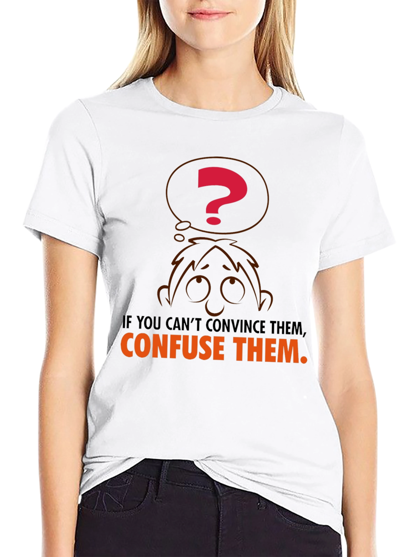 Confuse Them T-Shirt - Funny Sarcastic Tee