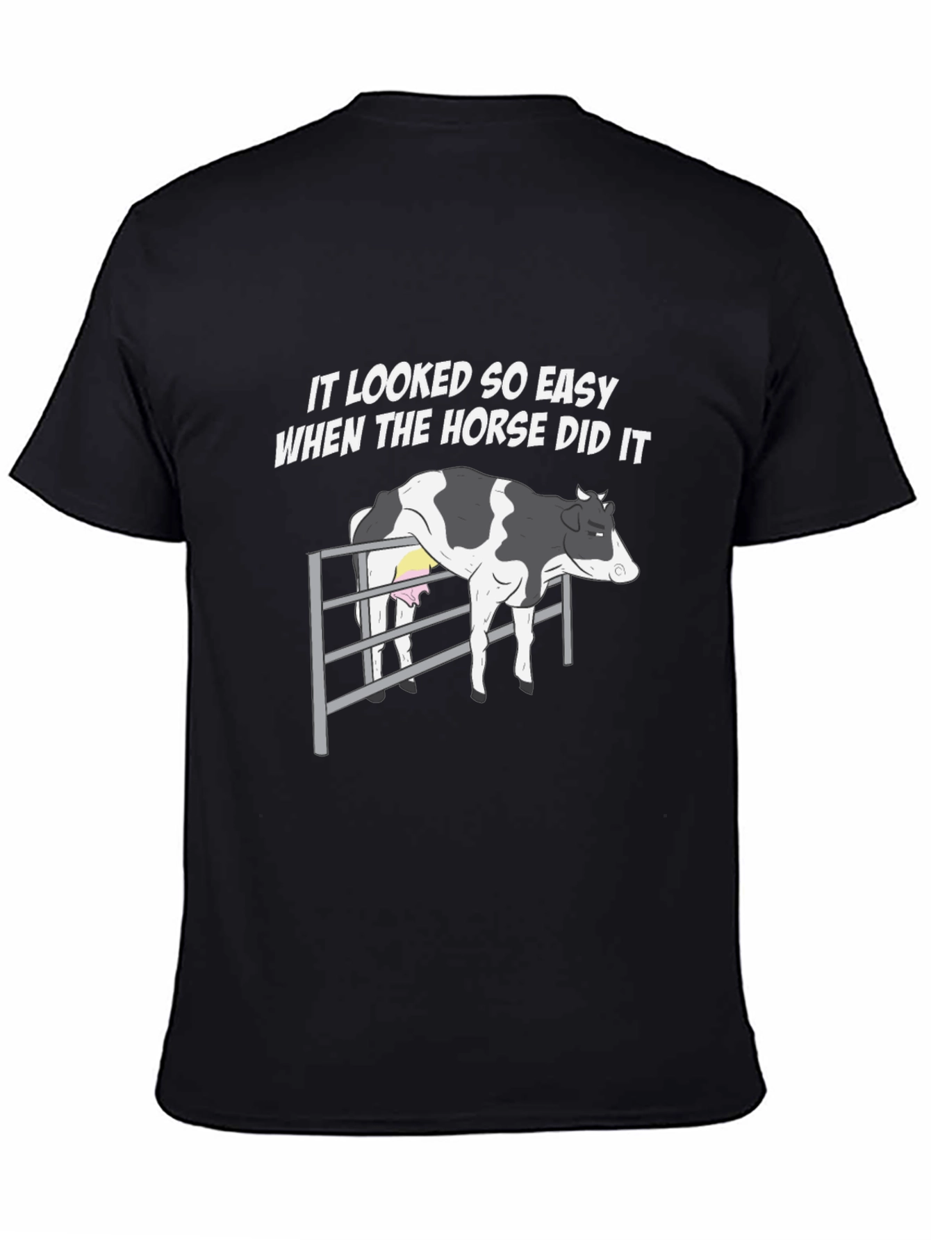 Funny Cow T-Shirt - It Looked So Easy