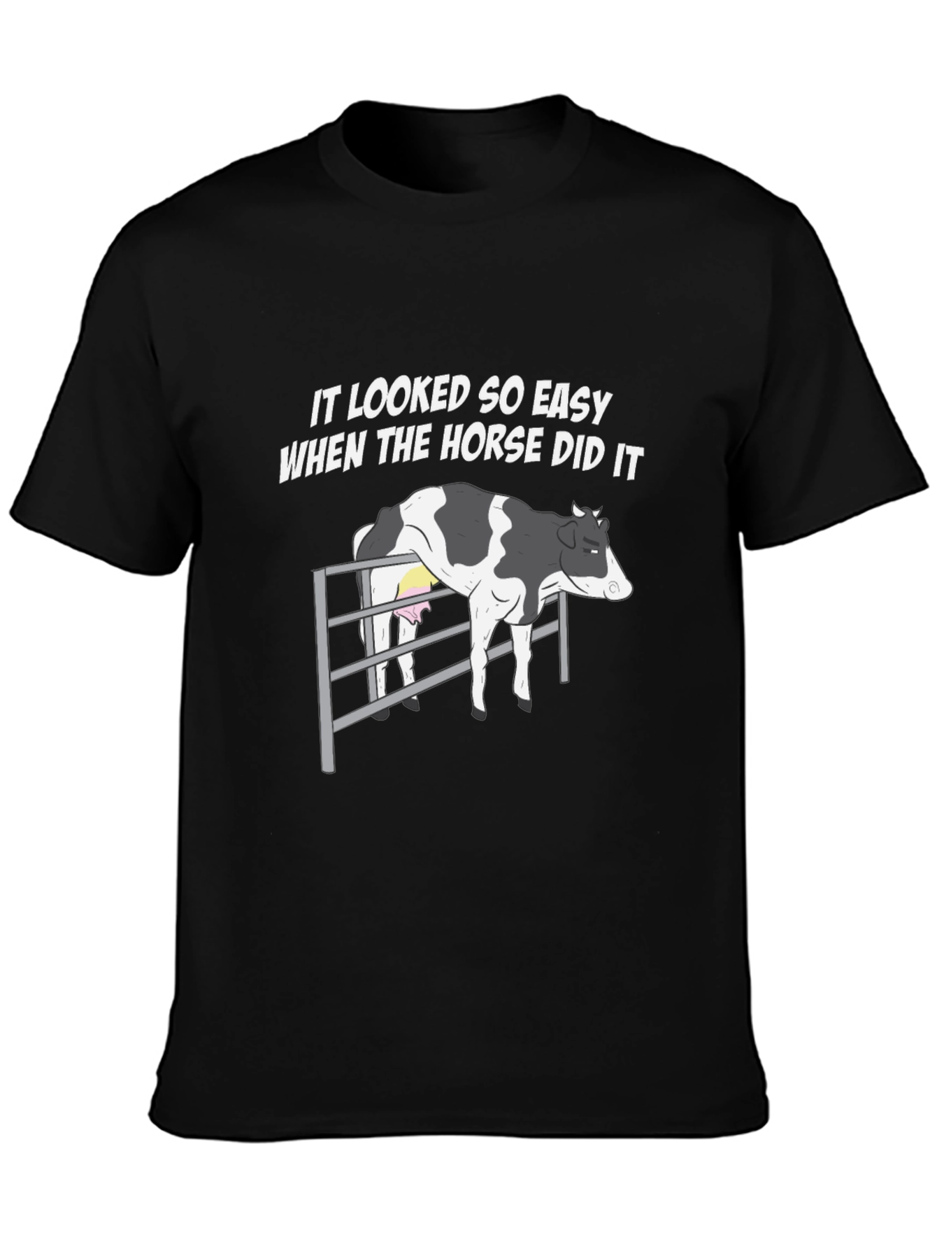 Funny Cow T-Shirt - It Looked So Easy