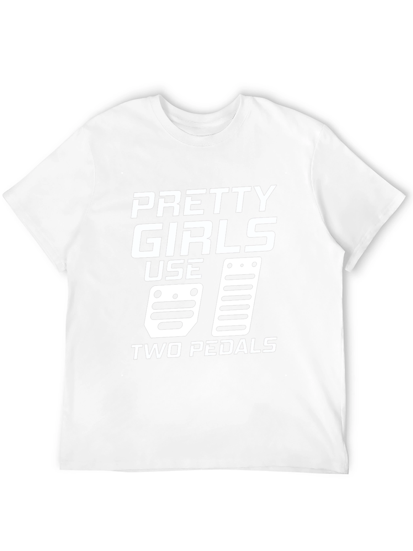 Pretty Girls Use Two Pedals Graphic T-Shirt