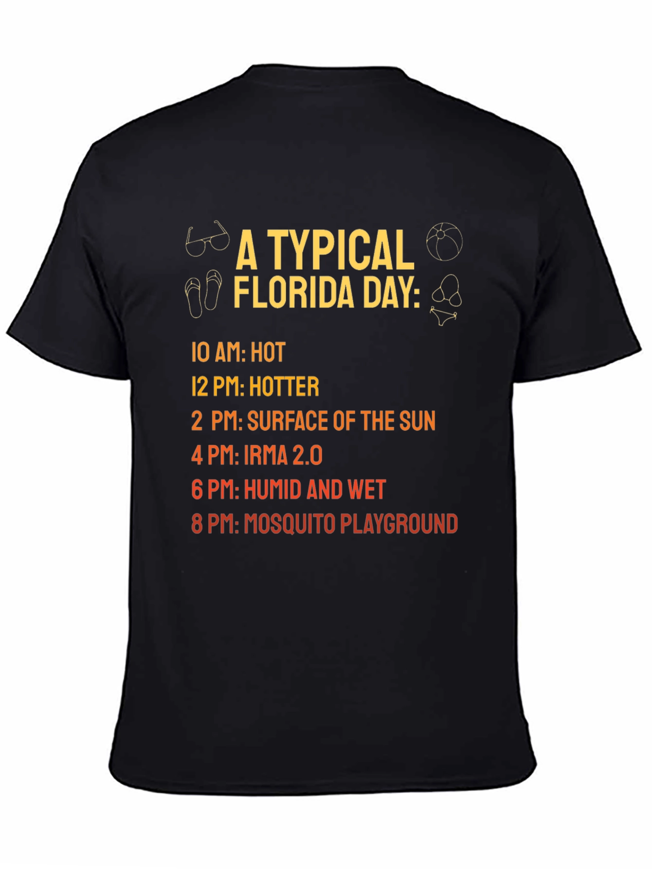 Florida Day T-Shirt: Hot Humid Mosquito Playground!