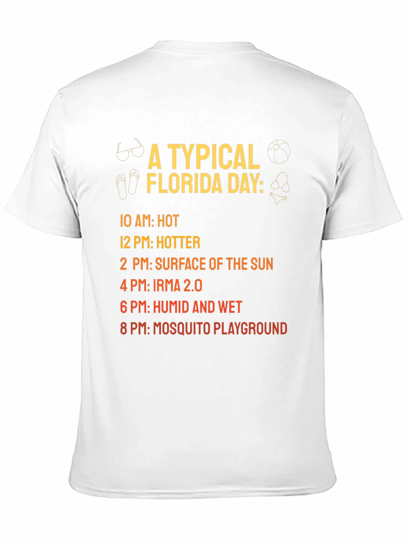 Florida Day T-Shirt: Hot Humid Mosquito Playground!
