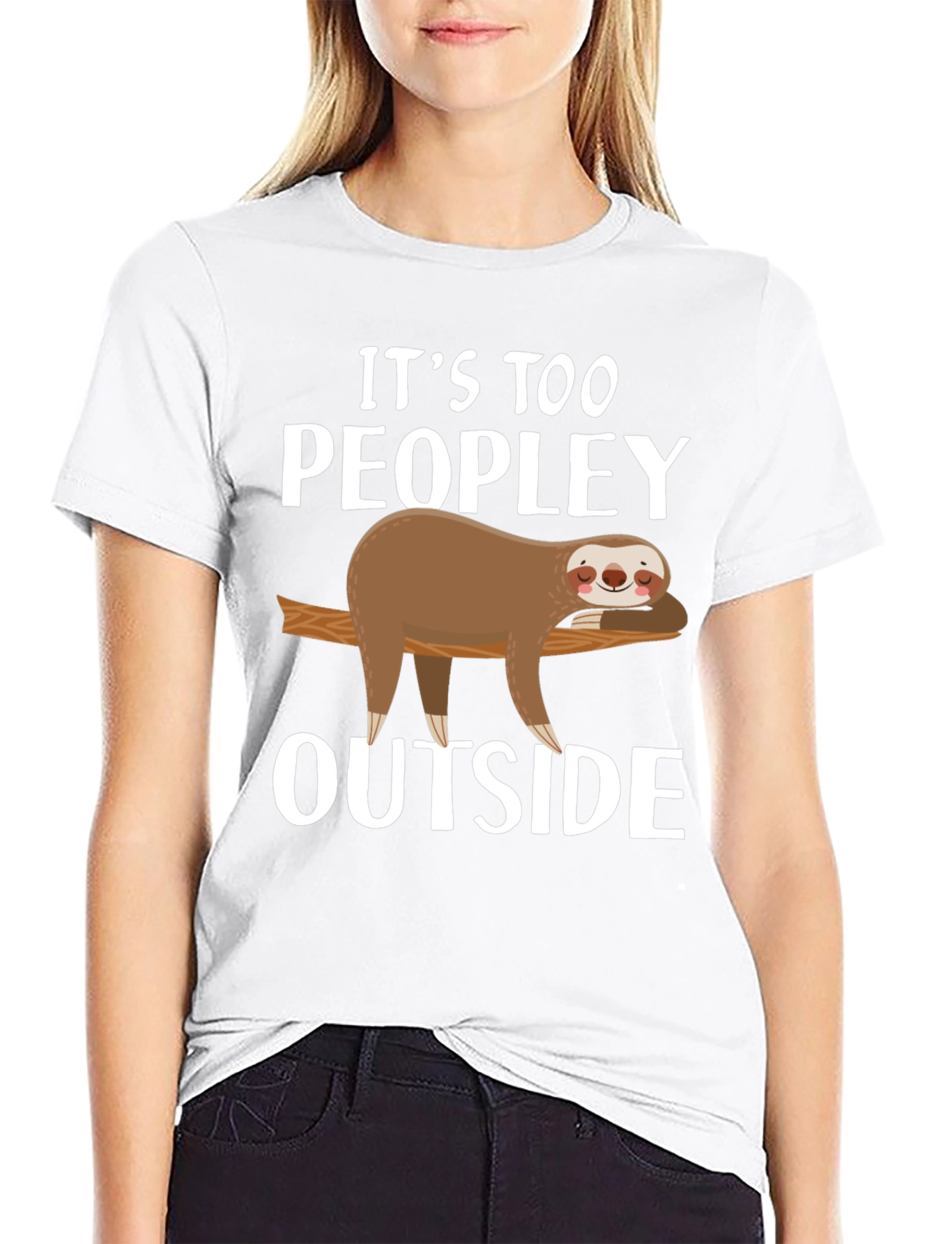 Its Too Peopley Outside Sloth Graphic T-Shirt