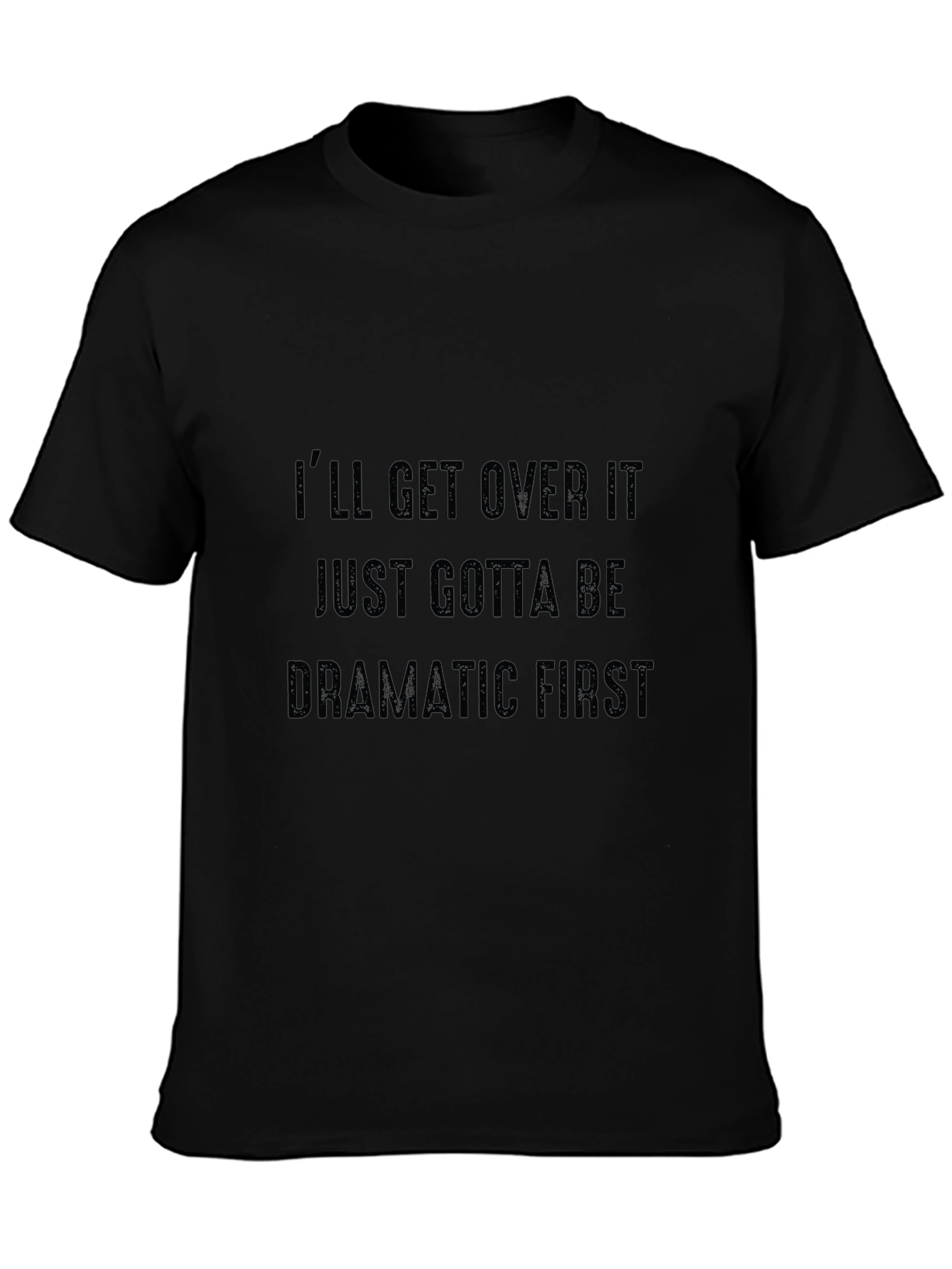 Dramatic First Black Graphic Tee