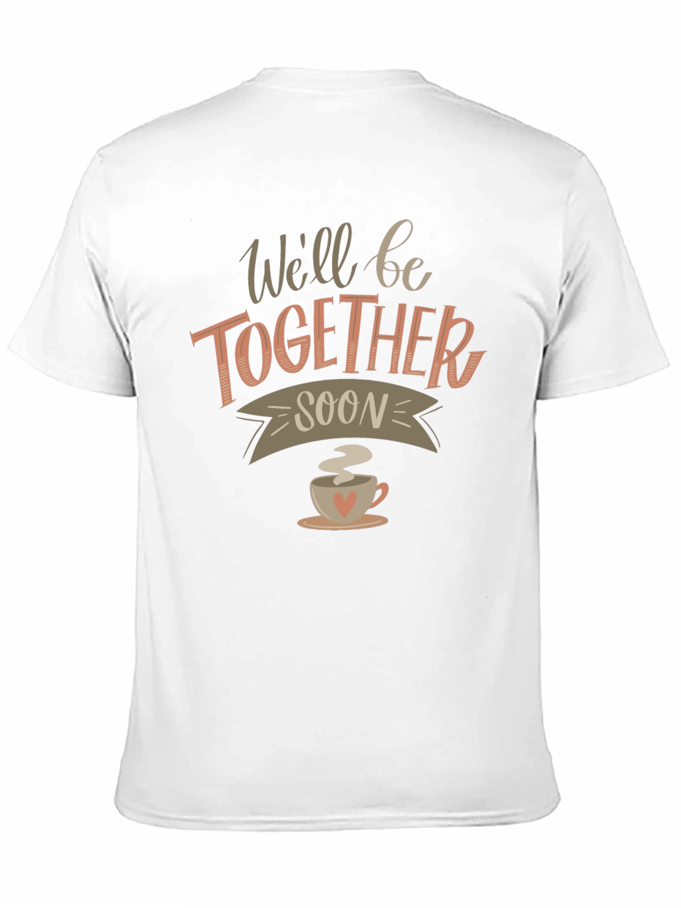 Well Be Together Soon Graphic T-Shirt