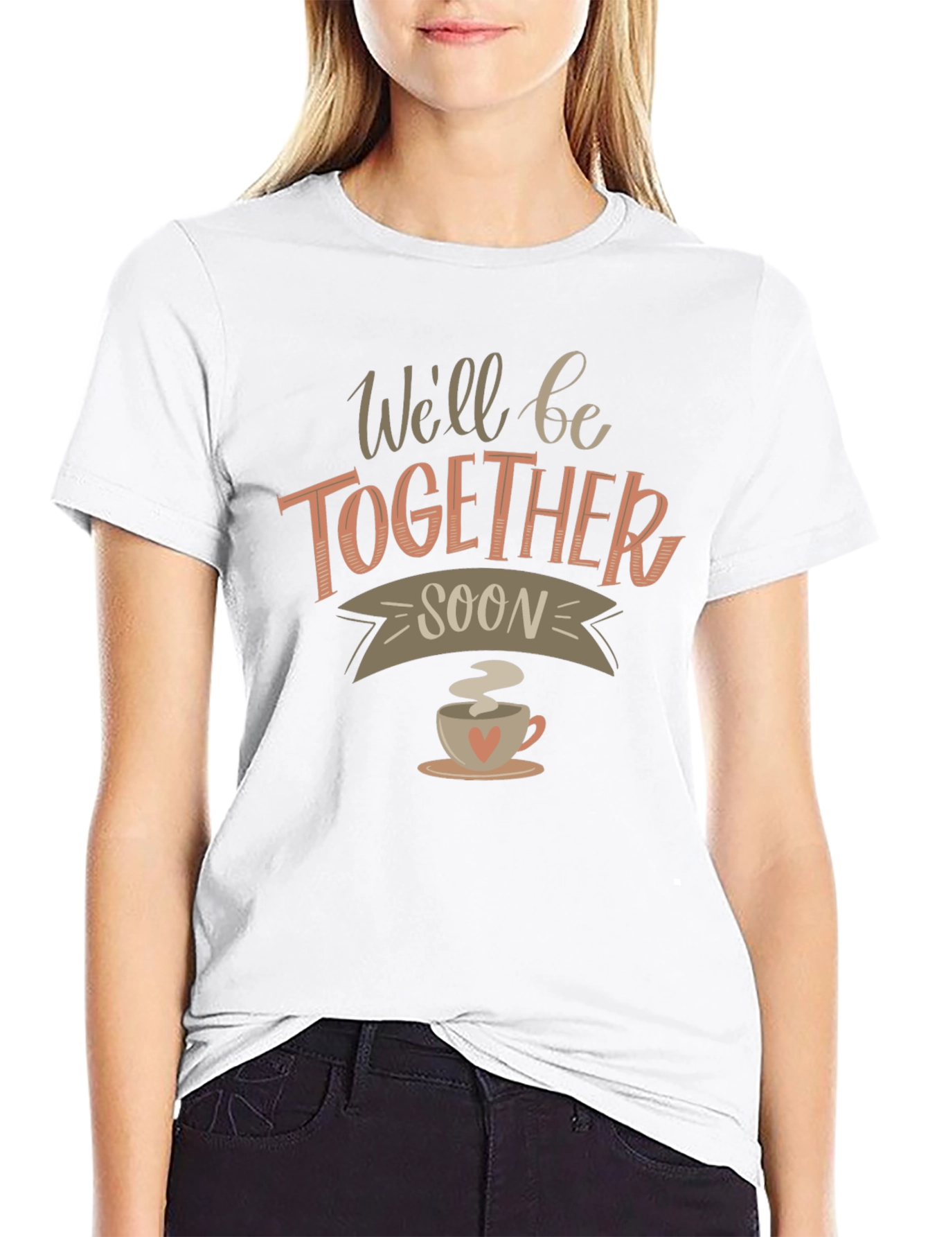 Well Be Together Soon Graphic T-Shirt