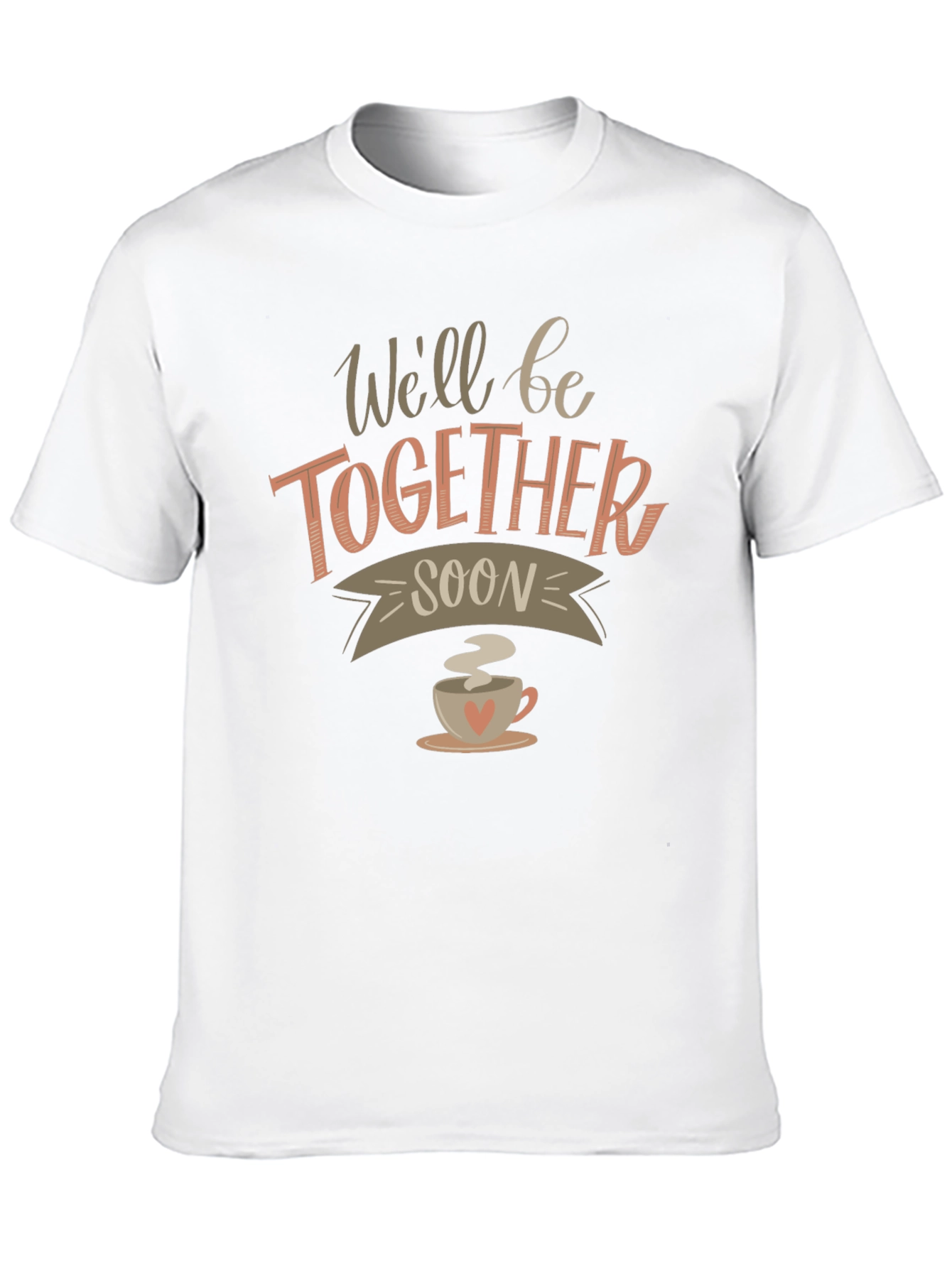 Well Be Together Soon Graphic T-Shirt
