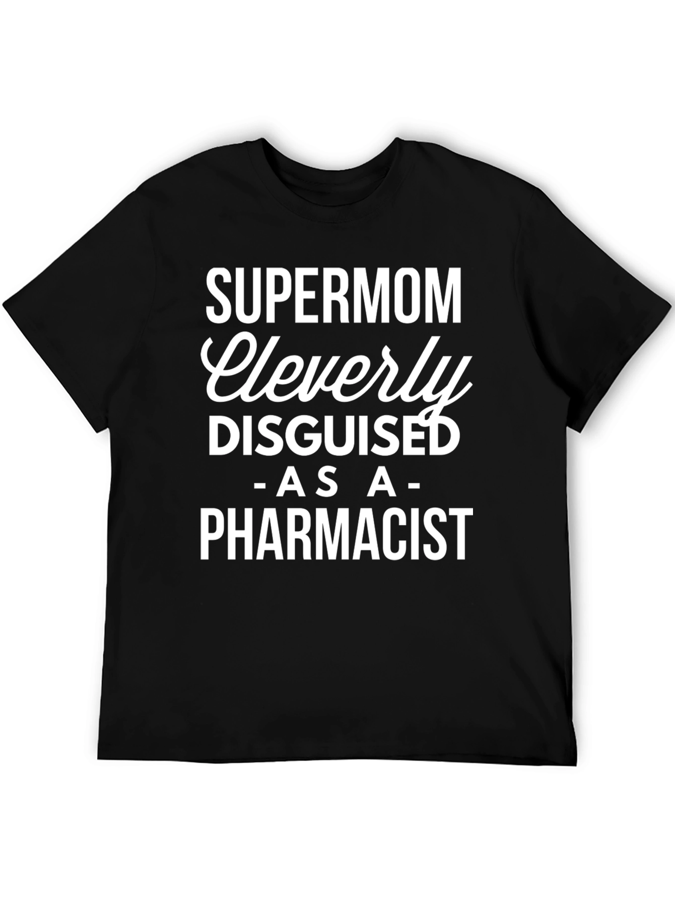 Supermom Pharmacist Novelty T-Shirt