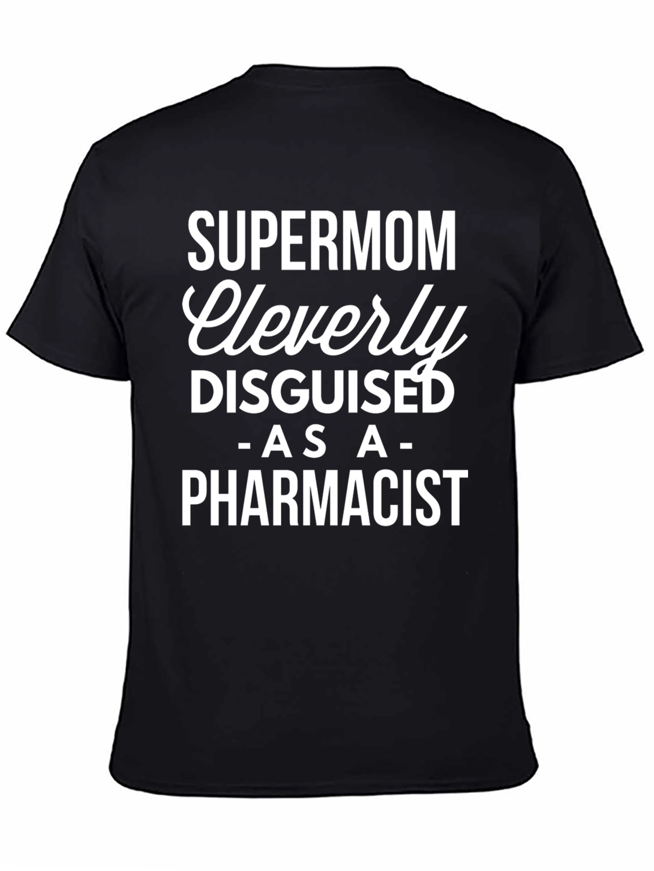 Supermom Pharmacist Novelty T-Shirt