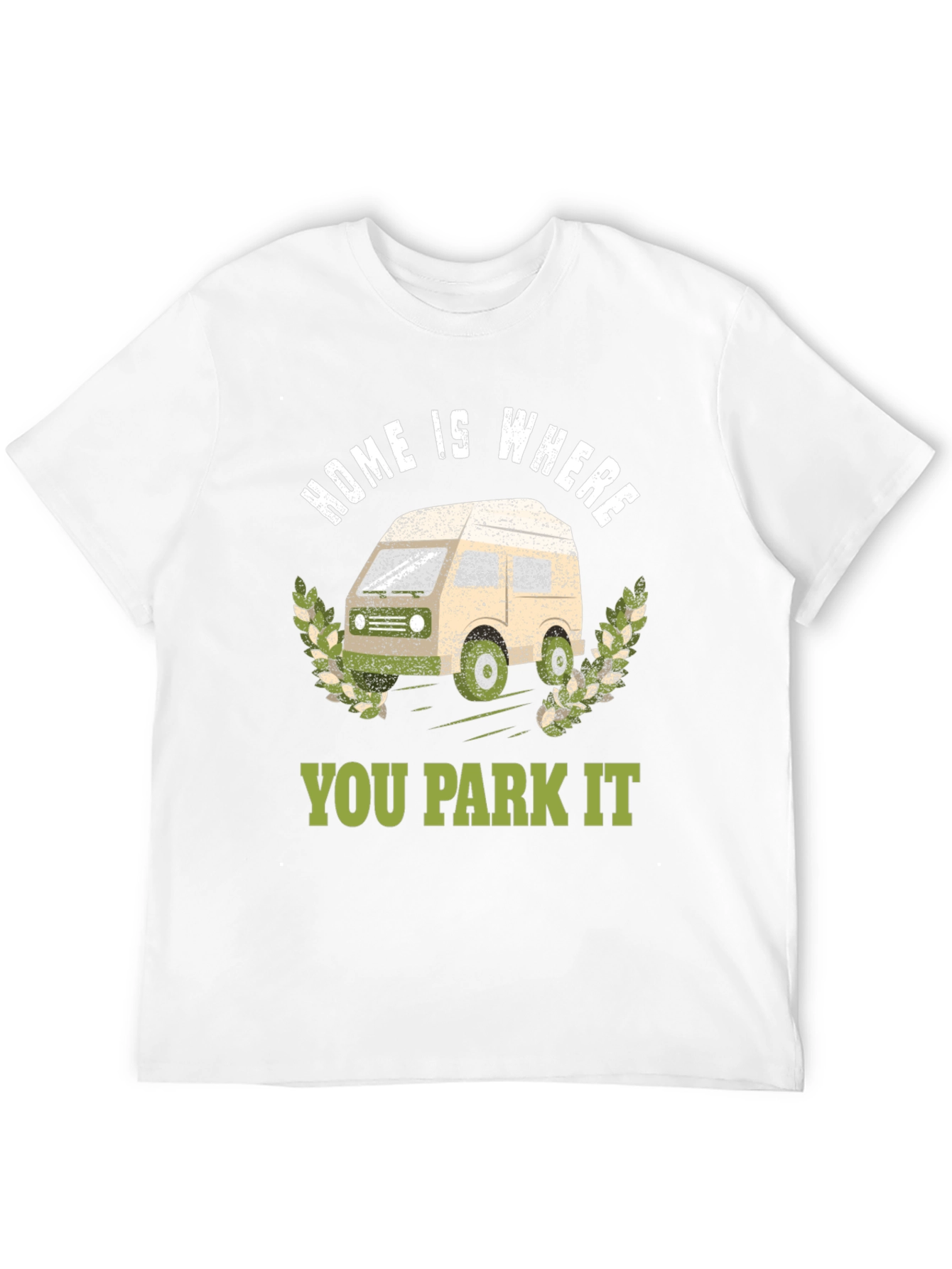 Home Is Where You Park It Graphic T-Shirt