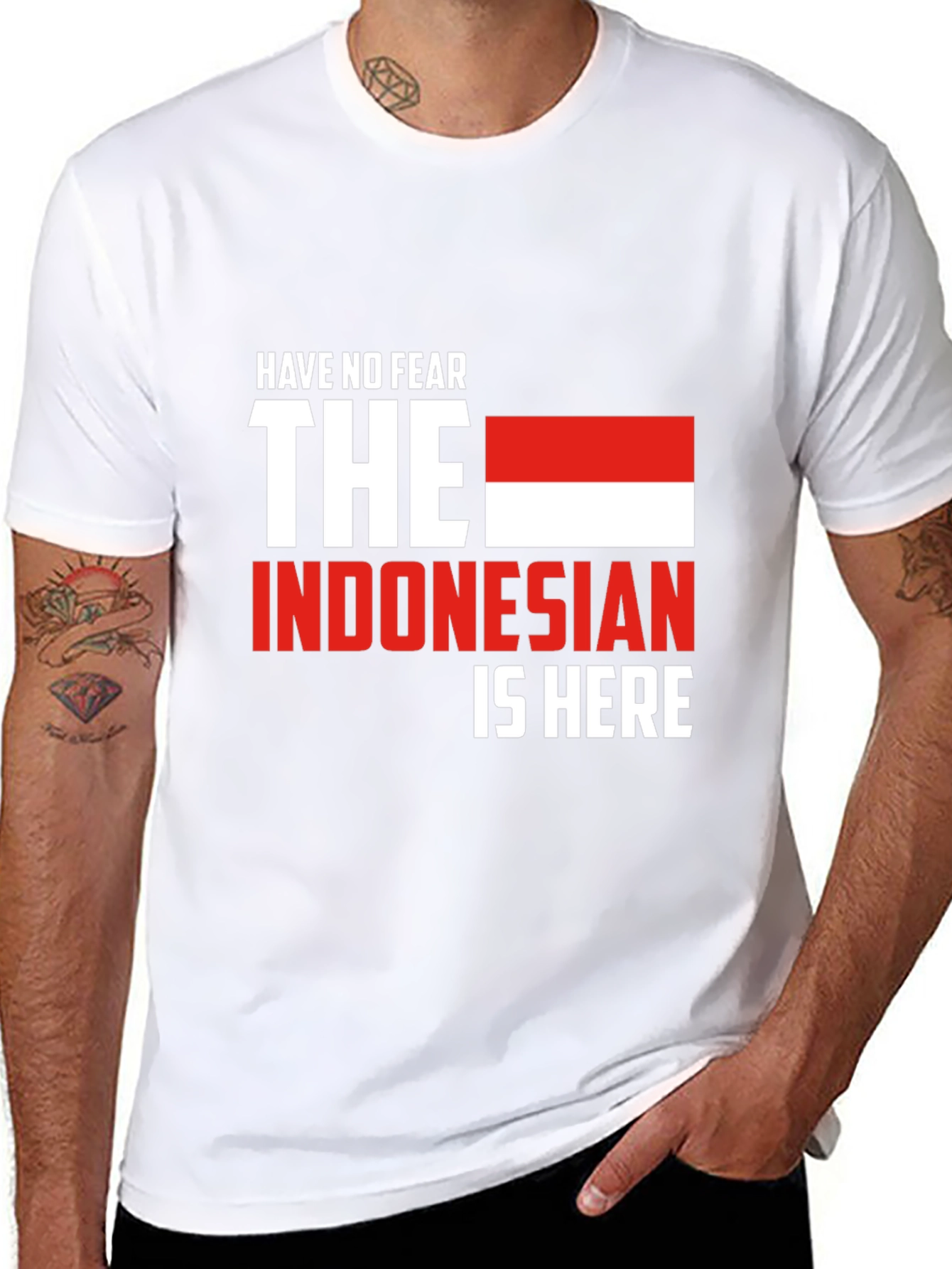 Have No Fear Indonesian Here T-Shirt