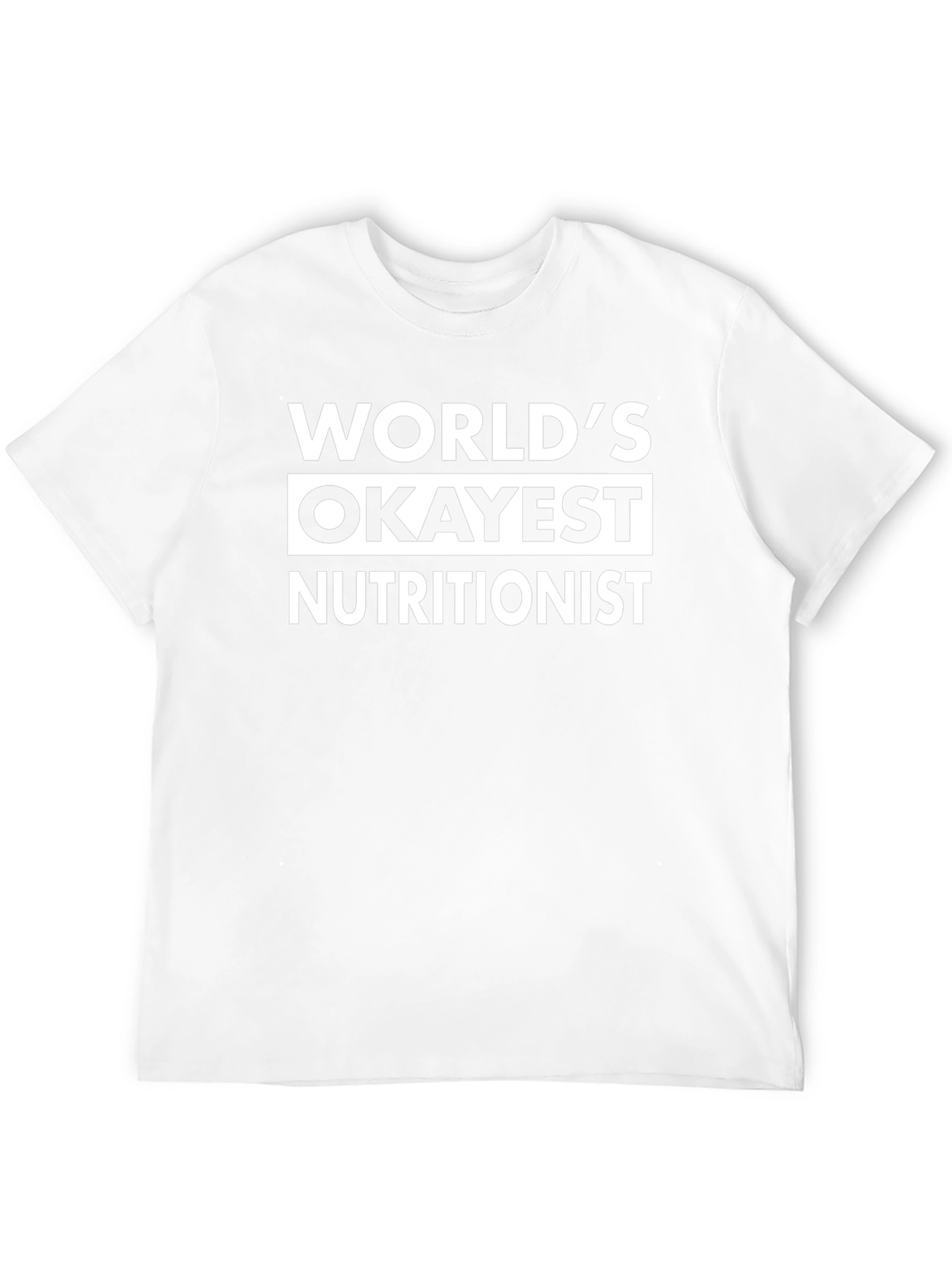 Worlds Okayest Nutritionist Black T-Shirt