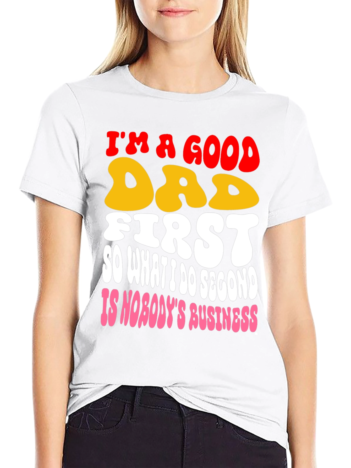 Good Dad First T-Shirt