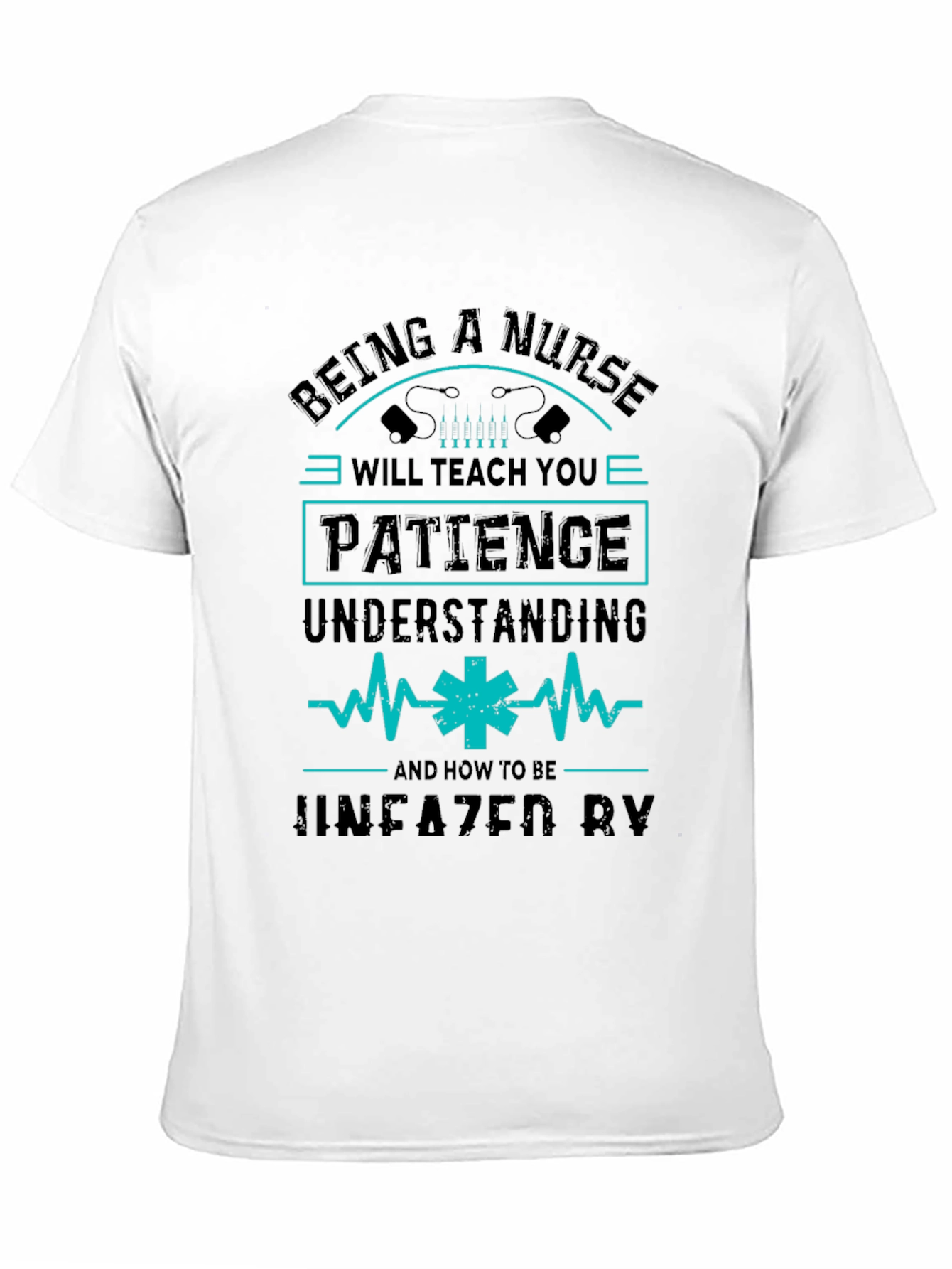 Nurse T-Shirt: Patience & Understanding