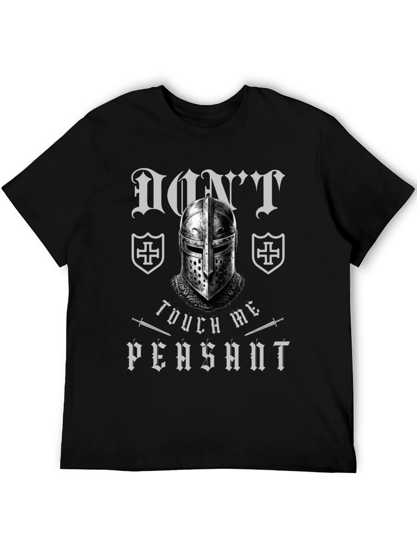 Dont Touch Me Peasant Crusader Knight T-Shirt