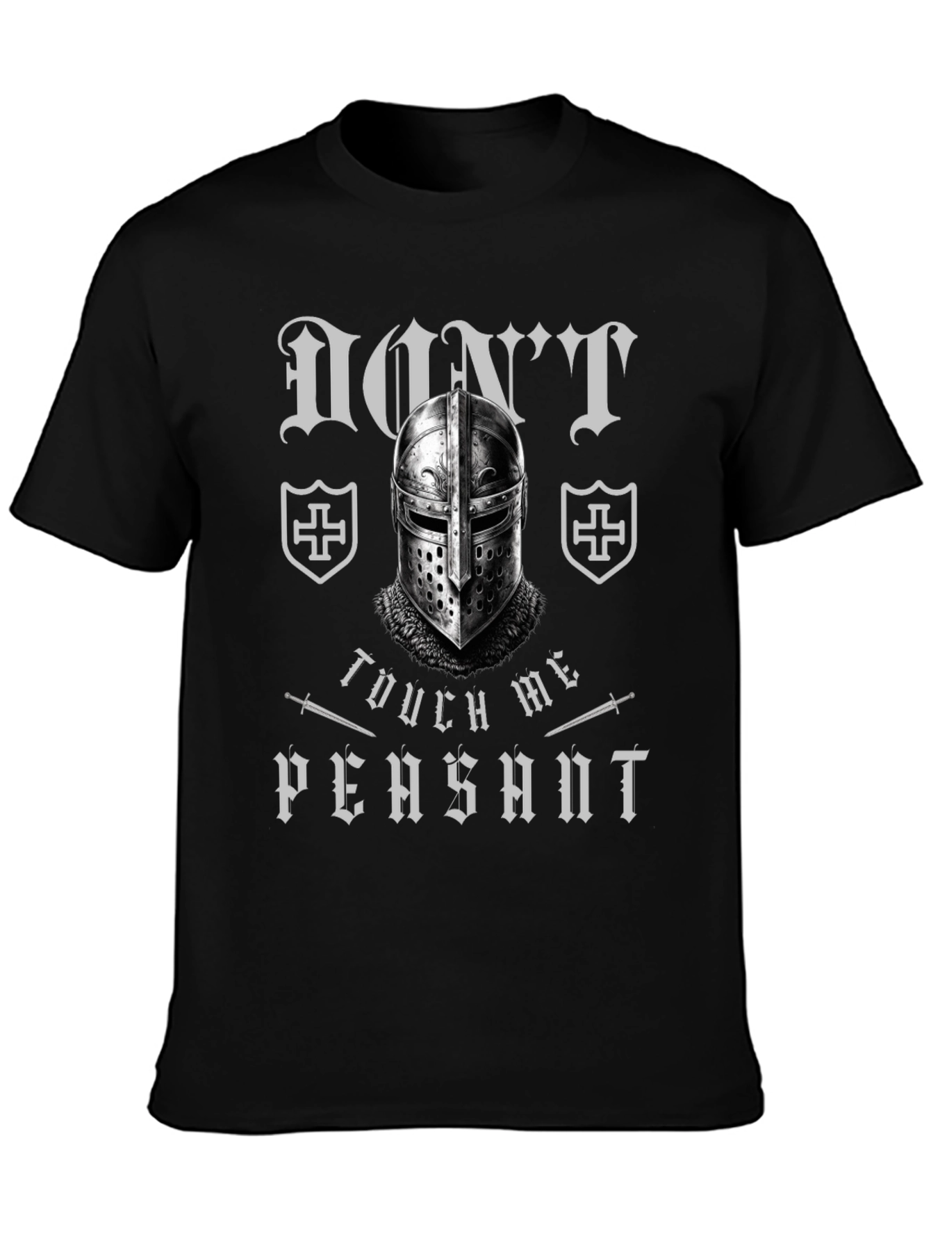 Dont Touch Me Peasant Crusader Knight T-Shirt