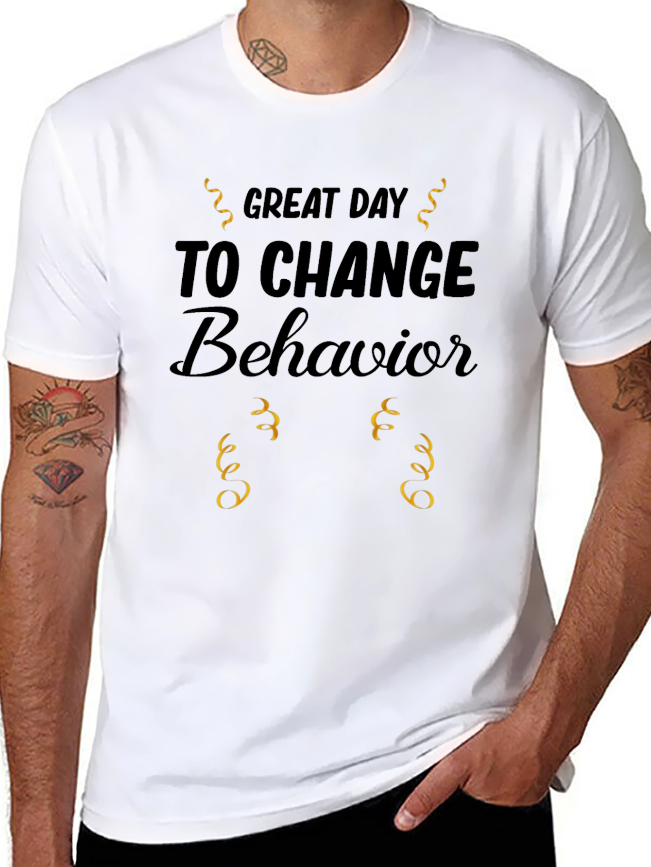 Great Day To Change Behavior T-Shirt