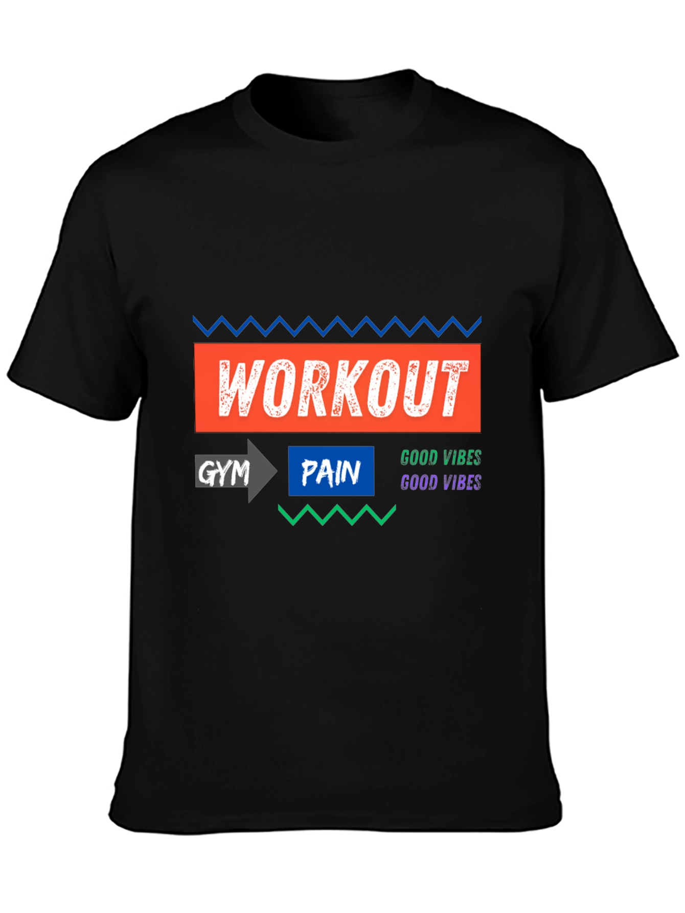 Workout Gym Pain Good Vibes T-Shirt