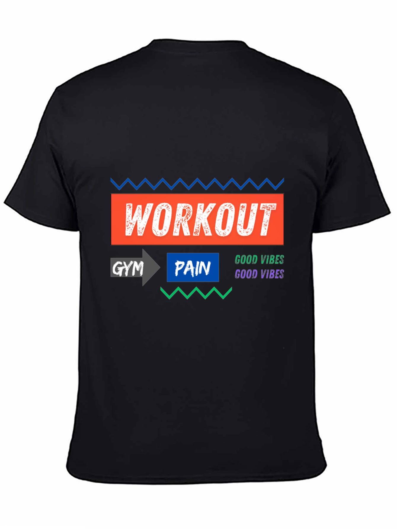 Workout Gym Pain Good Vibes T-Shirt