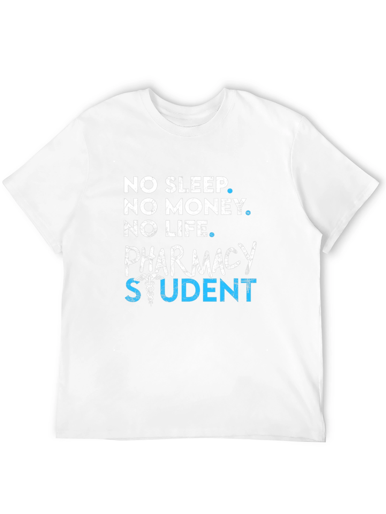 Pharmacy Student Graphic T-Shirt - No Sleep No Money