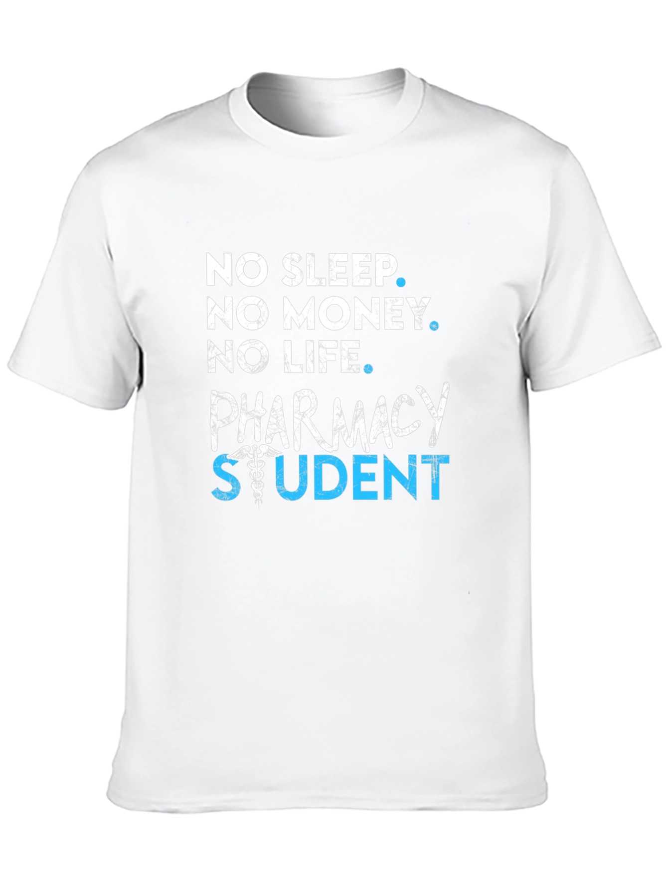 Pharmacy Student Graphic T-Shirt - No Sleep No Money