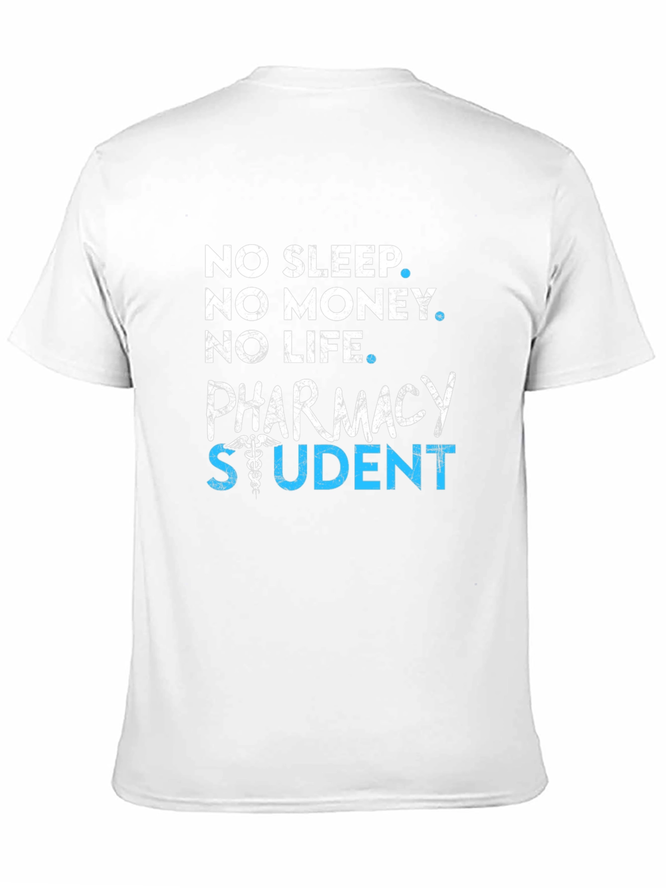Pharmacy Student Graphic T-Shirt - No Sleep No Money