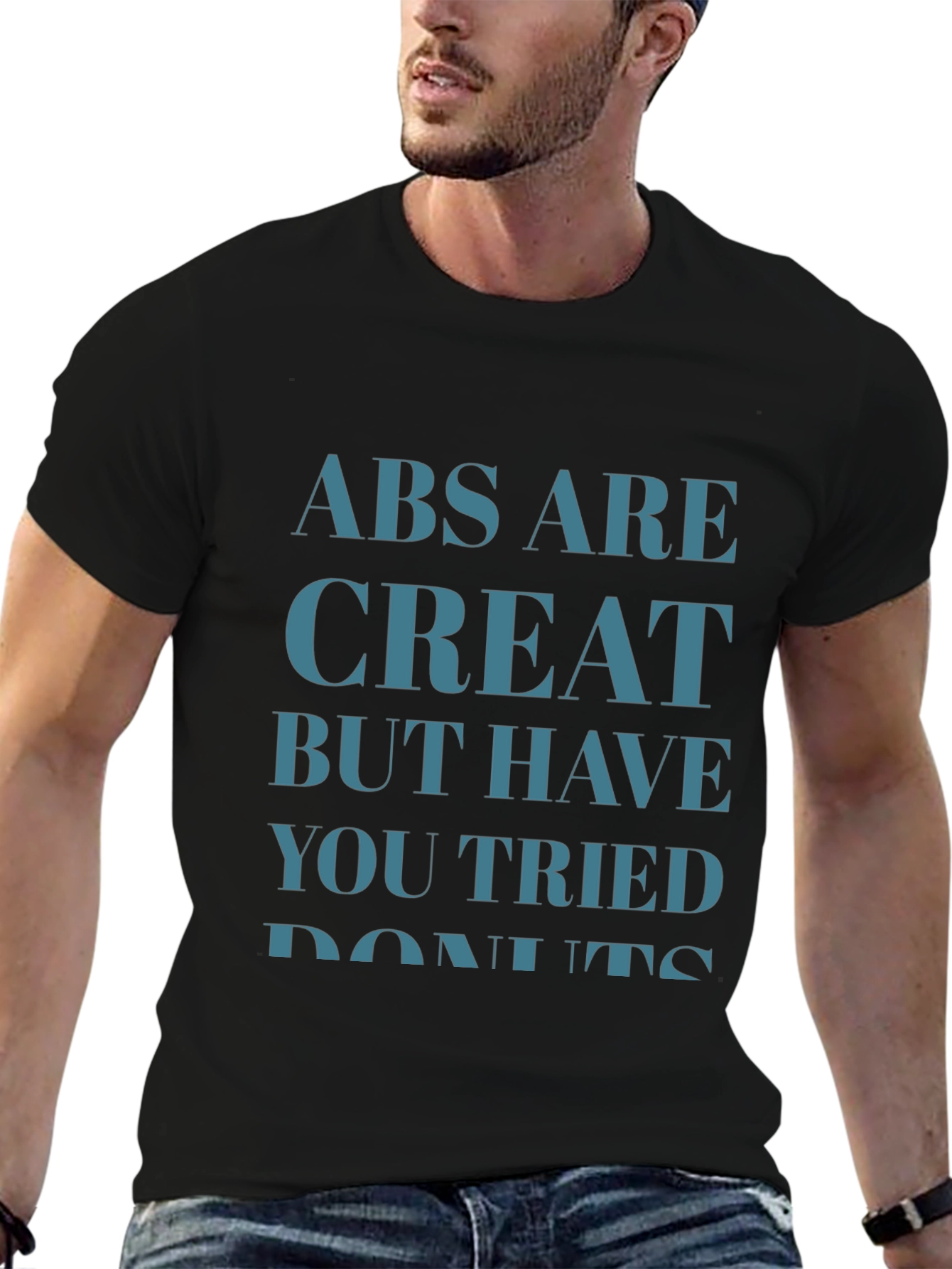 Humorous Abs are Great But... T-Shirt