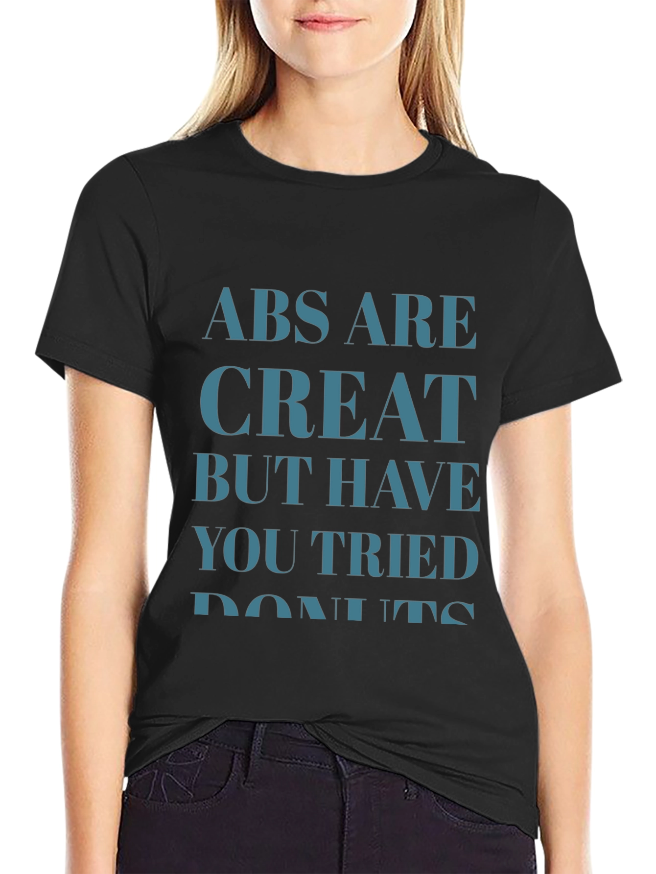 Humorous Abs are Great But... T-Shirt