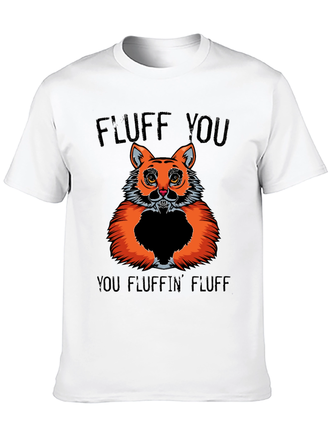 Fluff You! Graphic T-Shirt - Cat Lover Humor