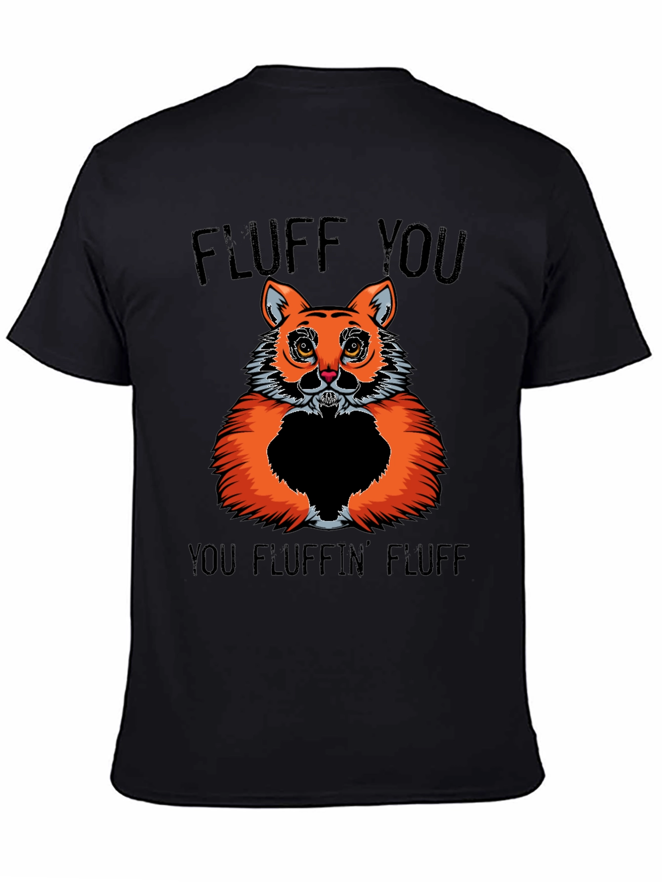 Fluff You! Graphic T-Shirt - Cat Lover Humor