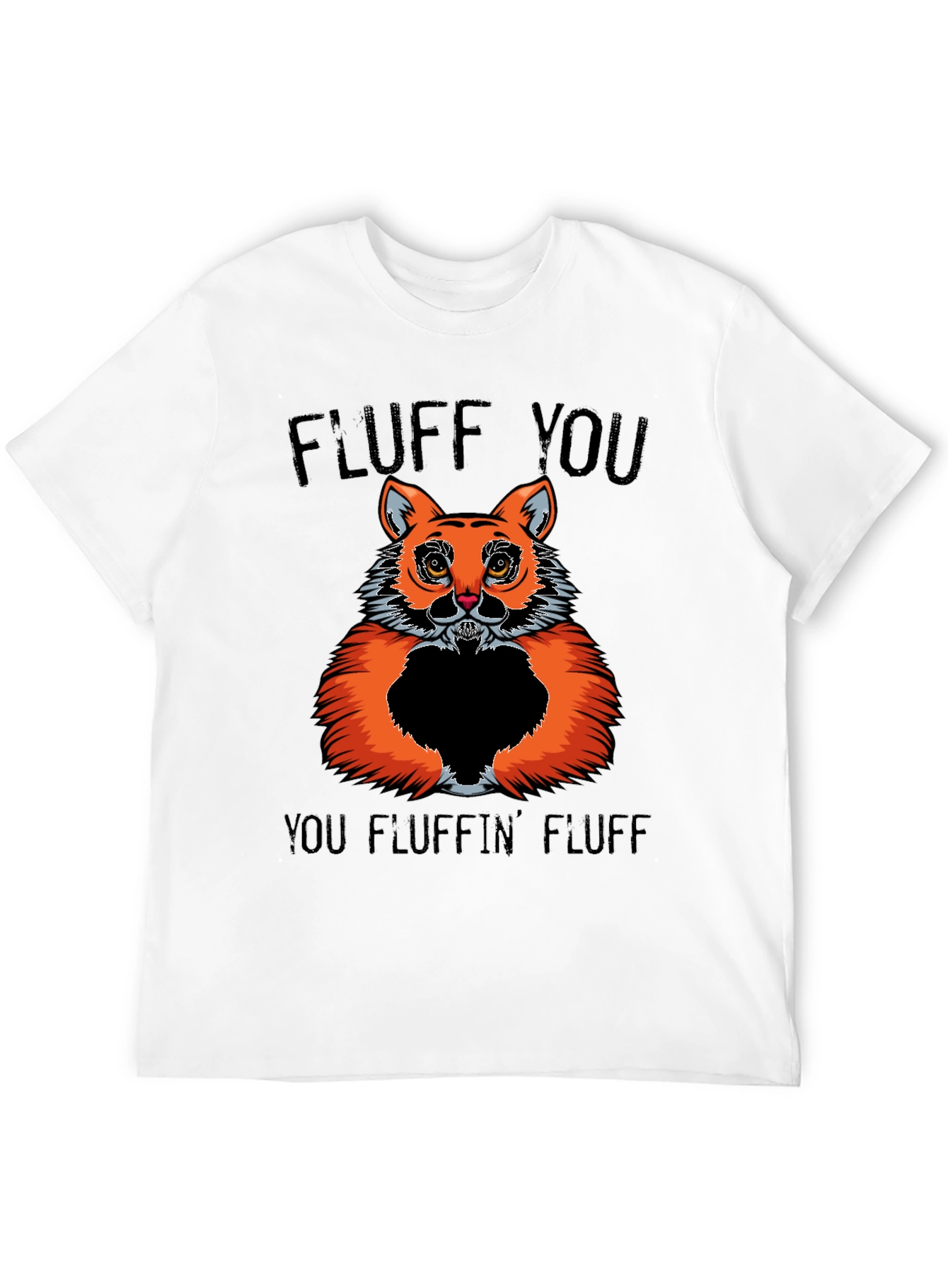 Fluff You! Graphic T-Shirt - Cat Lover Humor